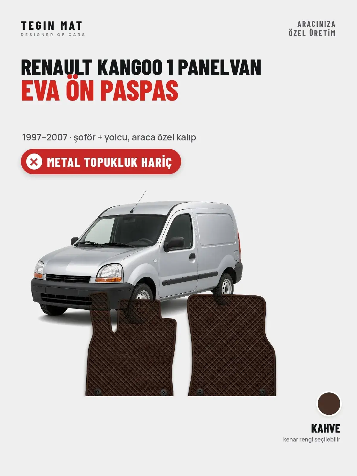 Renault Kangoo 1 Panelvan EVA Ön Paspas (1997–2007) Kahve – Metal Topukluk Hariç (1)