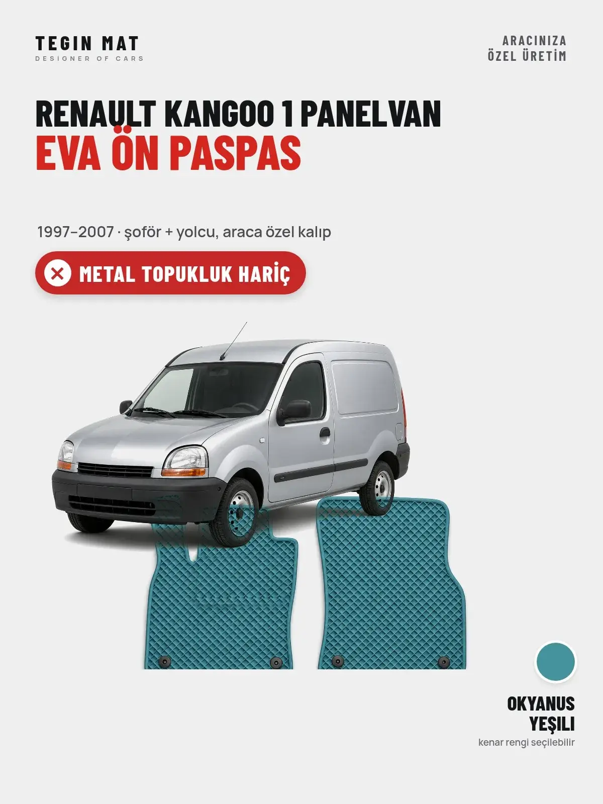 Renault Kangoo 1 Panelvan EVA Ön Paspas (1997–2007) Okyanus Yeşili – Metal Topukluk Hariç (1)