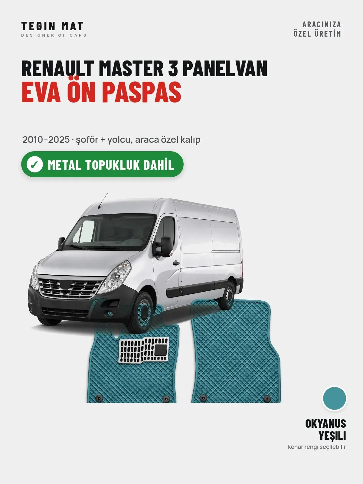 Renault Master 3 Panelvan EVA Ön Paspas (2010–2025) Okyanus Yeşili – Metal Topukluk Dahil (1)