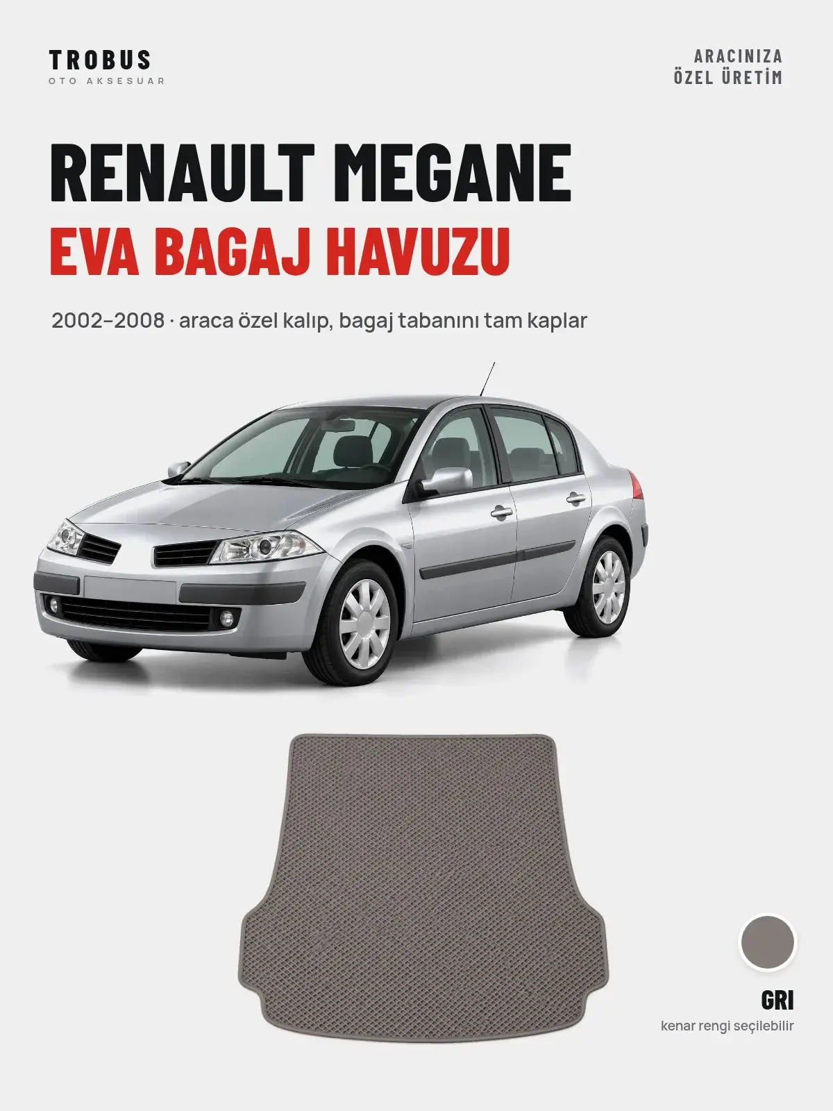 Renault Megane EVA Bagaj Havuzu (2002–2008) Gri – Araca Özel Kalıp (1)