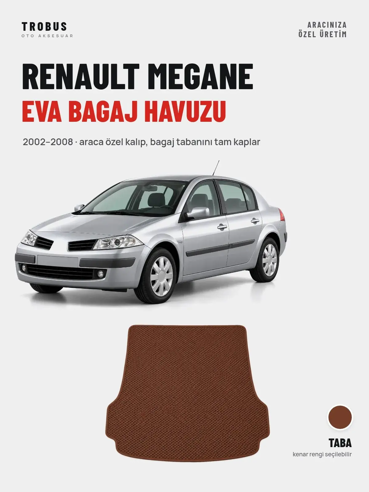 Renault Megane EVA Bagaj Havuzu (2002–2008) Taba – Araca Özel Kalıp (1)