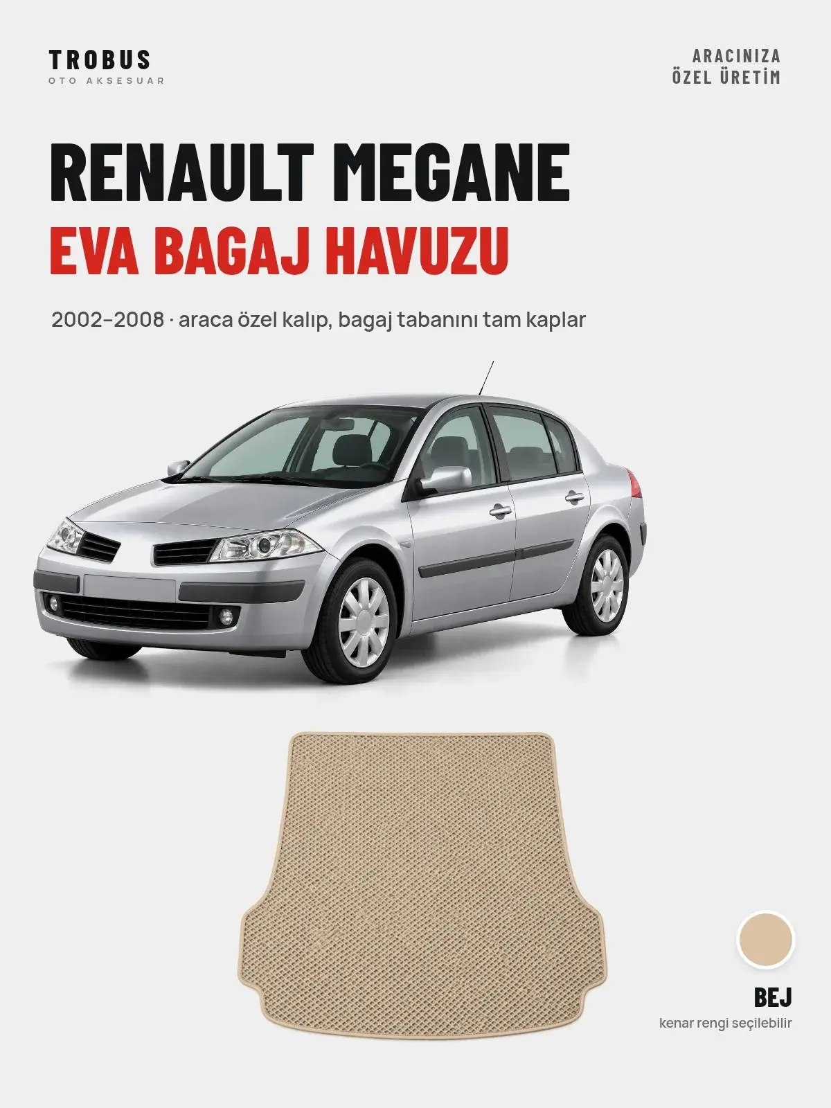 Renault Megane EVA Bagaj Havuzu (2002–2008) Bej – Araca Özel Kalıp (1)
