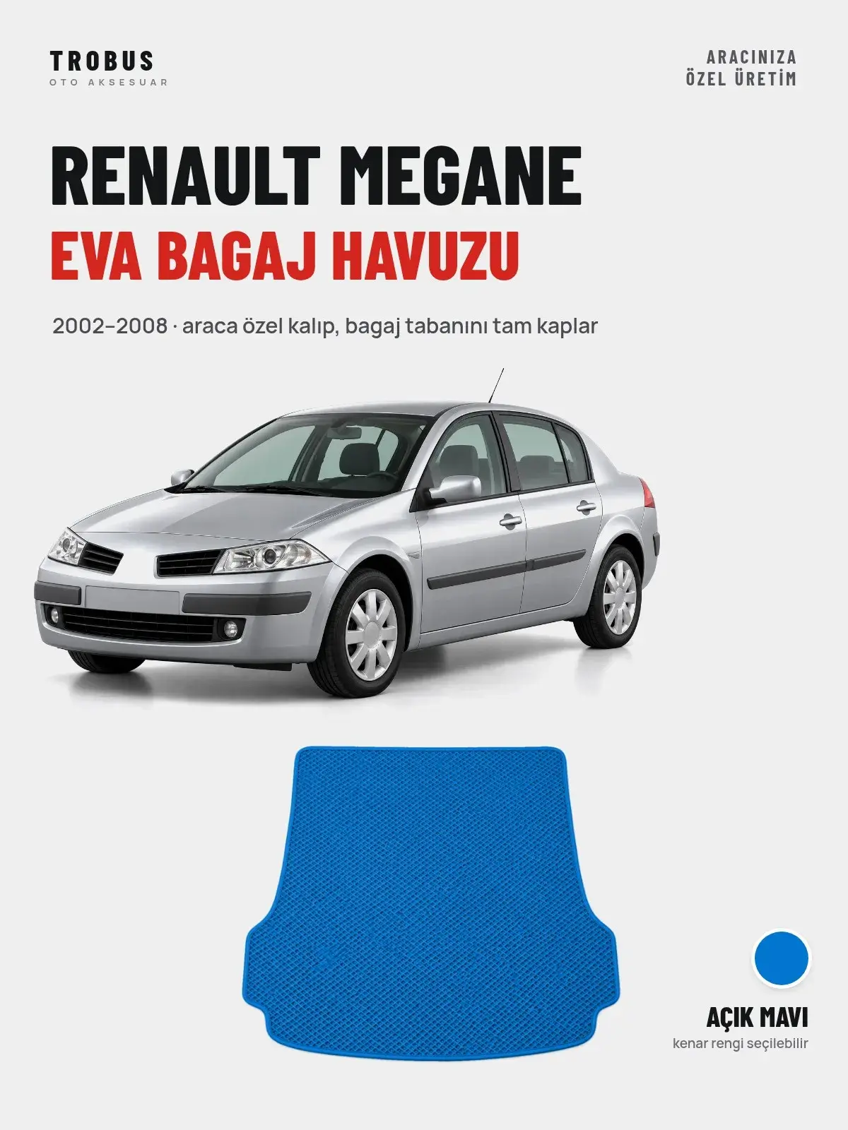 Renault Megane EVA Bagaj Havuzu (2002–2008) Açık Mavi – Araca Özel Kalıp (1)