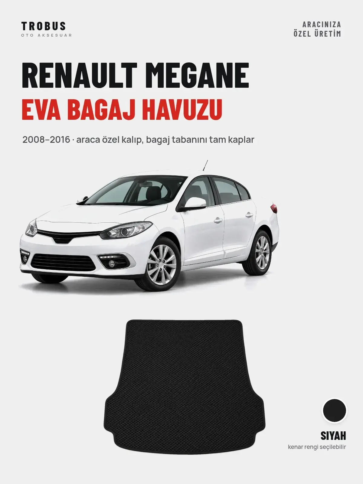 Renault Megane EVA Bagaj Havuzu (2008–2016) Siyah – Araca Özel Kalıp (1)