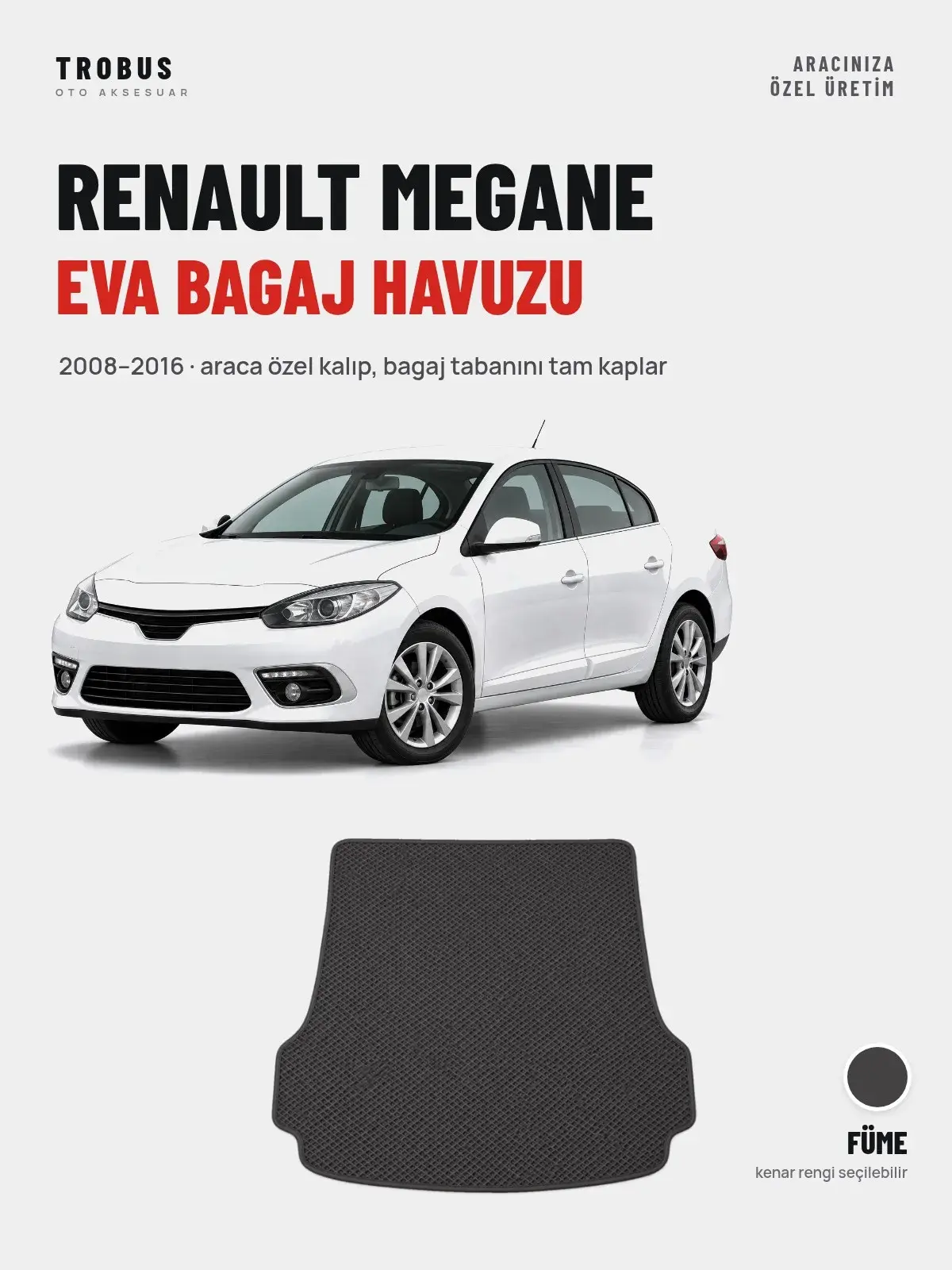 Renault Megane EVA Bagaj Havuzu (2008–2016) Füme – Araca Özel Kalıp (1)