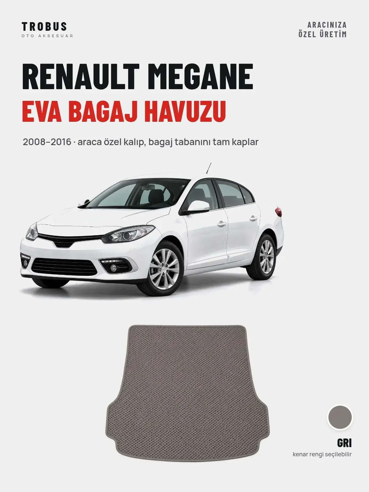 Renault Megane EVA Bagaj Havuzu (2008–2016) Gri – Araca Özel Kalıp (1)
