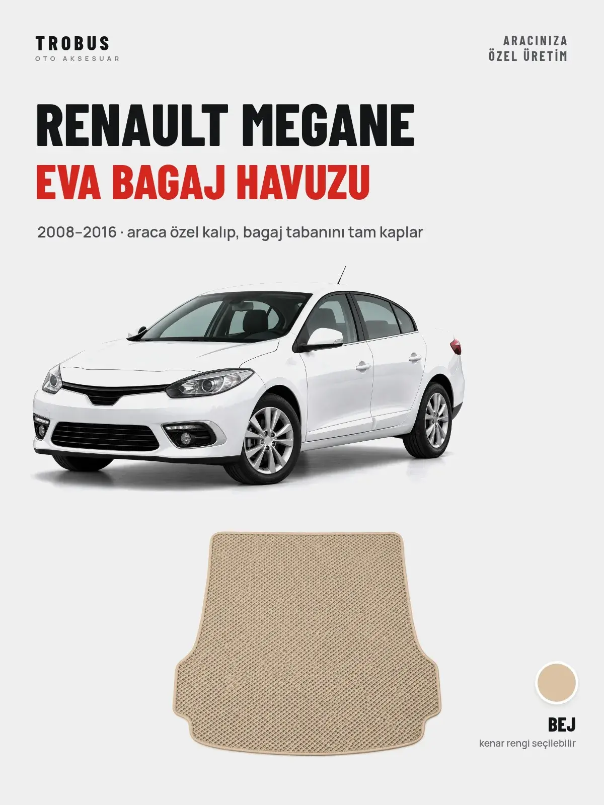 Renault Megane EVA Bagaj Havuzu (2008–2016) Bej – Araca Özel Kalıp (1)