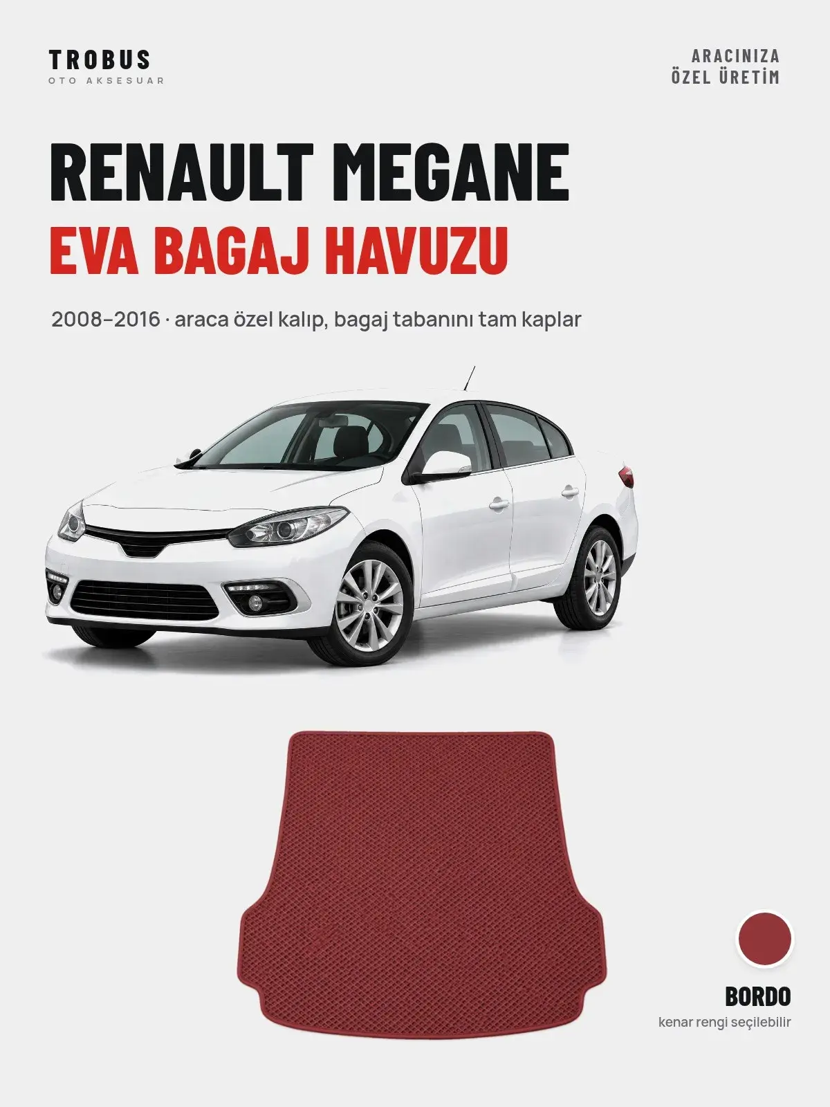 Renault Megane EVA Bagaj Havuzu (2008–2016) Bordo – Araca Özel Kalıp (1)