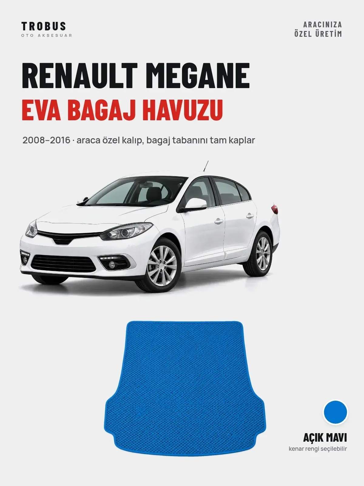 Renault Megane EVA Bagaj Havuzu (2008–2016) Açık Mavi – Araca Özel Kalıp (1)