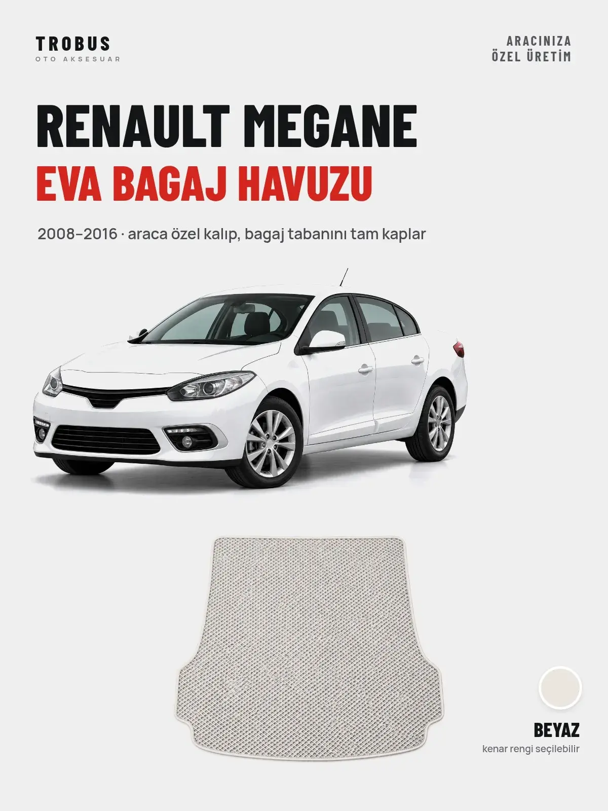 Renault Megane EVA Bagaj Havuzu (2008–2016) Beyaz – Araca Özel Kalıp (1)