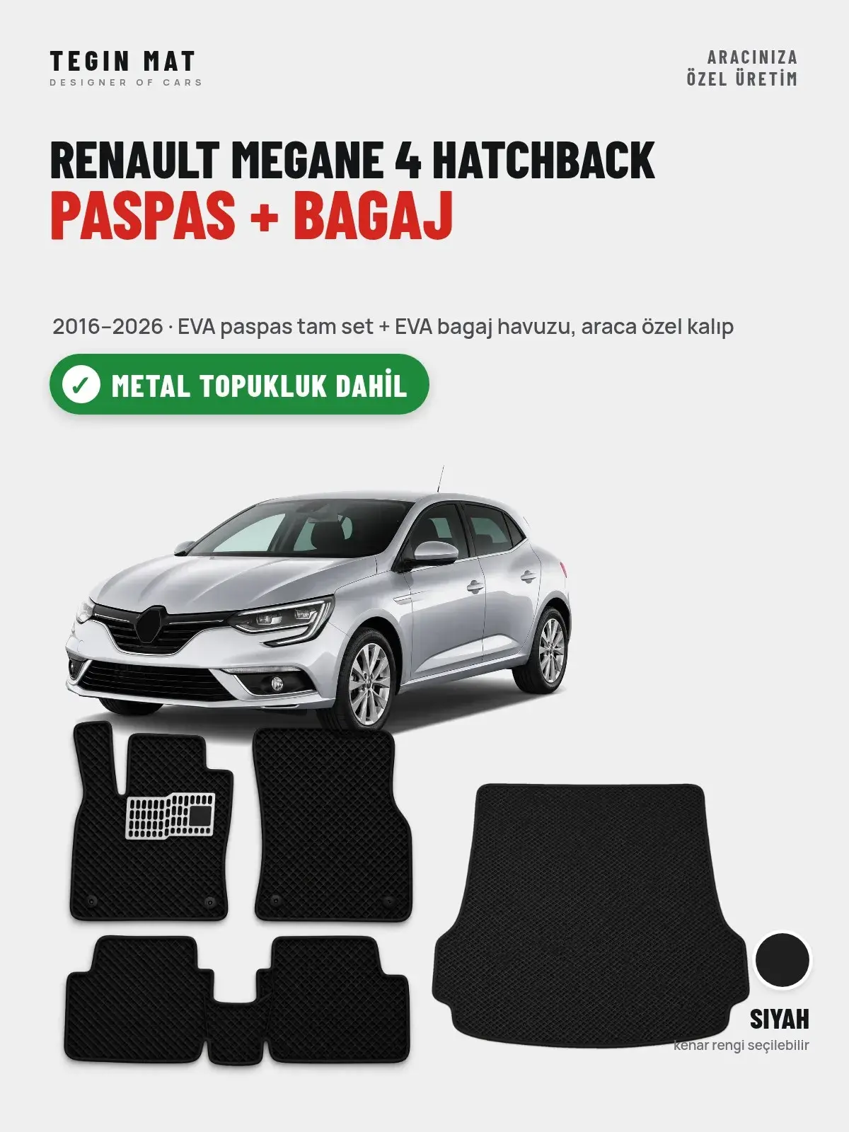 Renault Megane 4 Hatchback EVA Paspas + Bagaj Havuzu Seti (2016–2026) Siyah – Metal Topukluk Dahil (1)