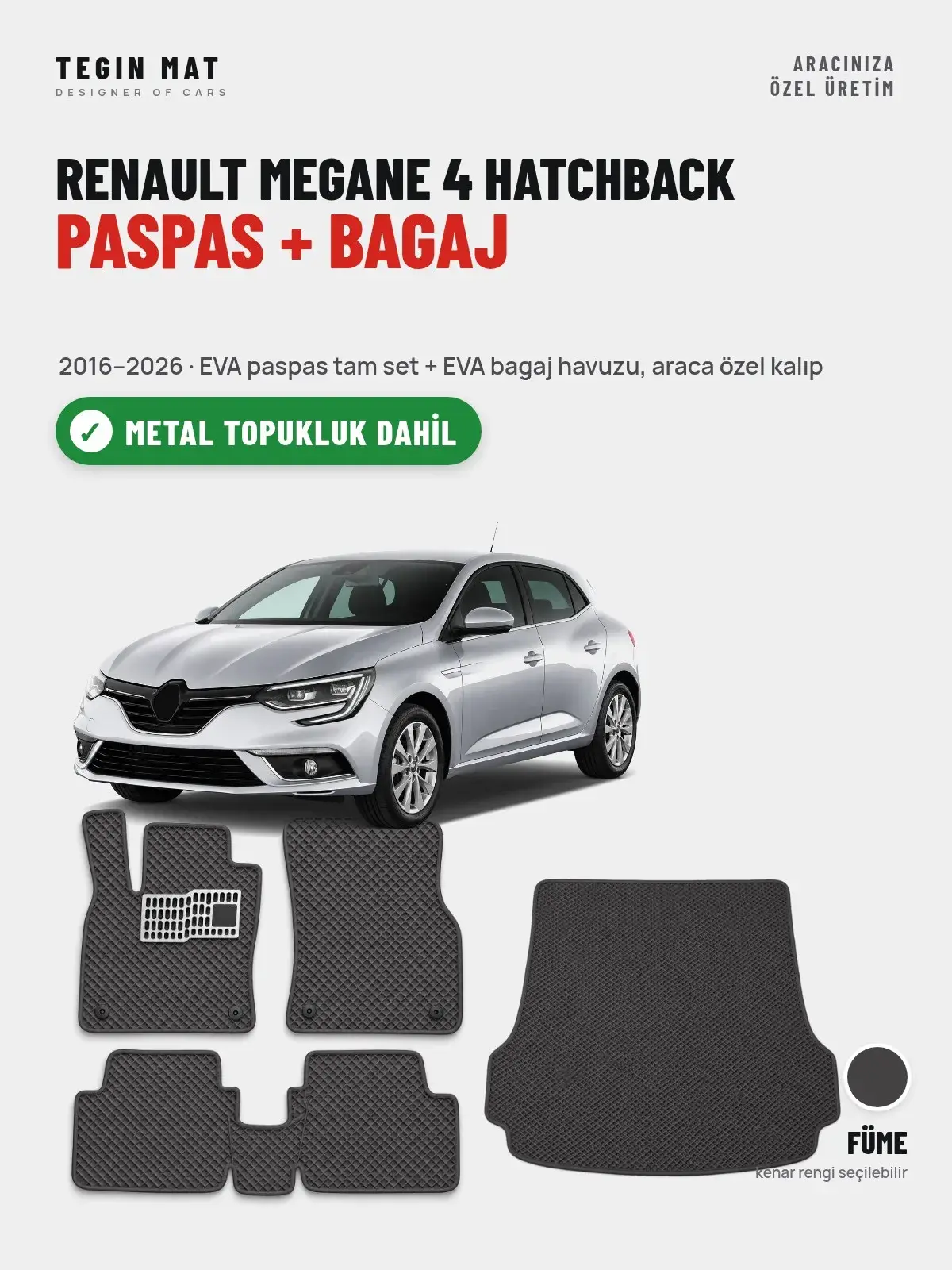 Renault Megane 4 Hatchback EVA Paspas + Bagaj Havuzu Seti (2016–2026) Füme – Metal Topukluk Dahil (1)