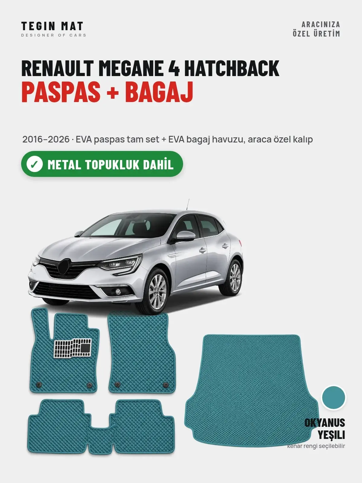 Renault Megane 4 Hatchback EVA Paspas + Bagaj Havuzu Seti (2016–2026) Okyanus Yeşili – Metal Topukluk Dahil (1)
