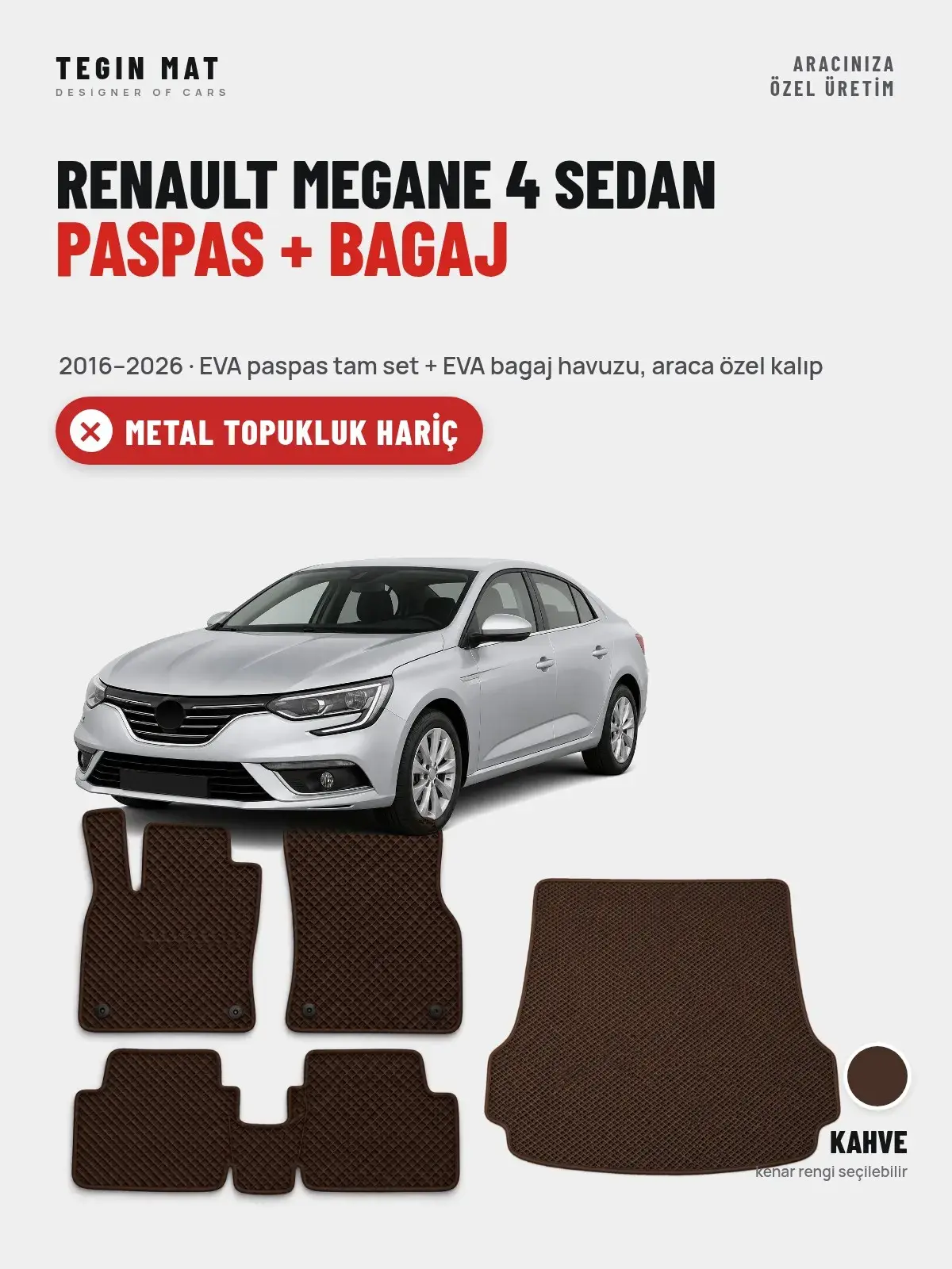 Renault Megane 4 Sedan EVA Paspas + Bagaj Havuzu Seti (2016–2026) Kahve – Metal Topukluk Hariç (1)