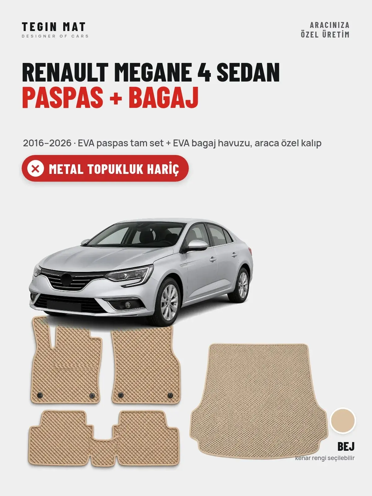 Renault Megane 4 Sedan EVA Paspas + Bagaj Havuzu Seti (2016–2026) Bej – Metal Topukluk Hariç (1)