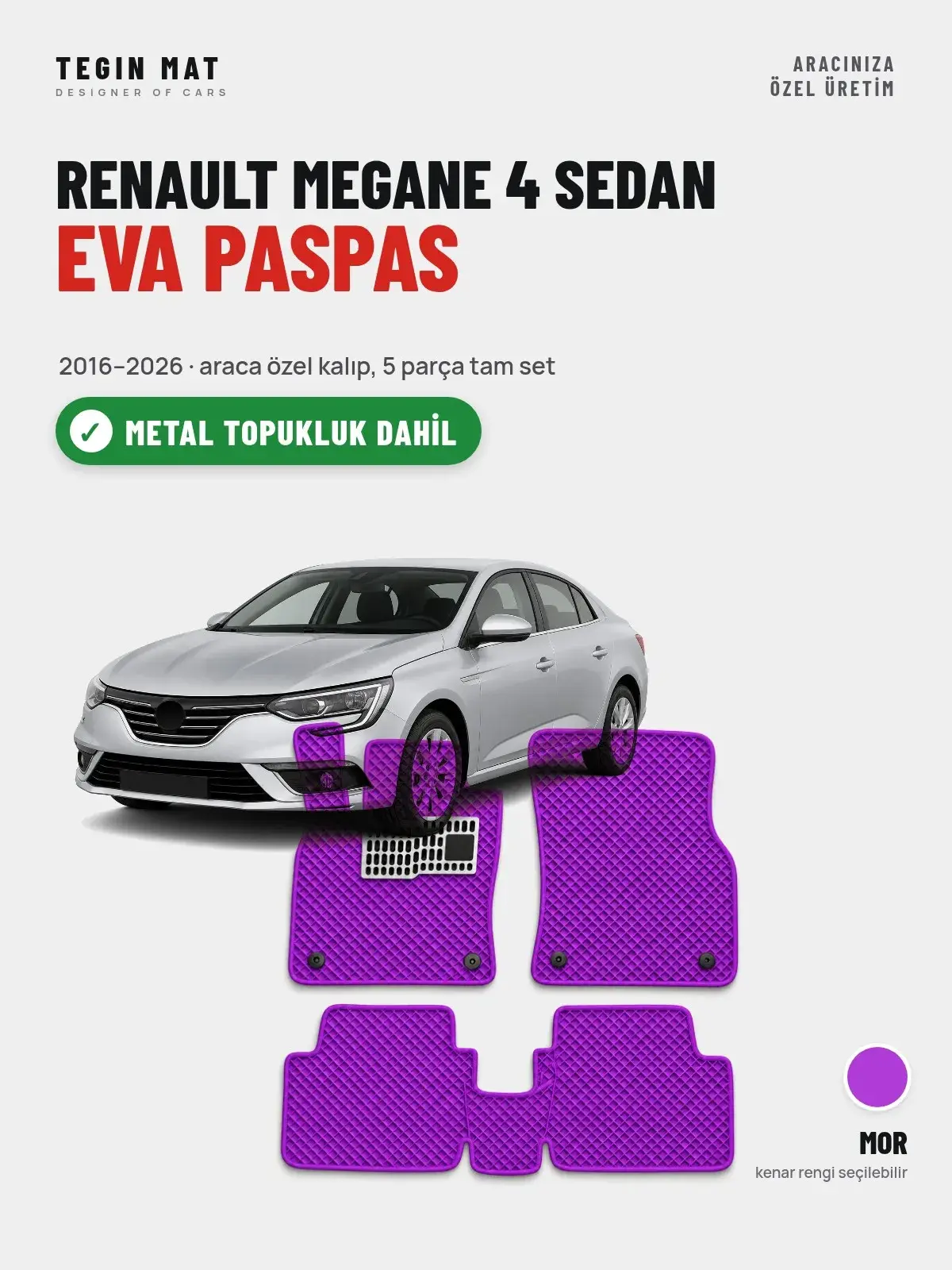 Renault Megane 4 Sedan EVA Oto Paspas Tam Set (2016–2026) Mor – Metal Topukluk Dahil (1)