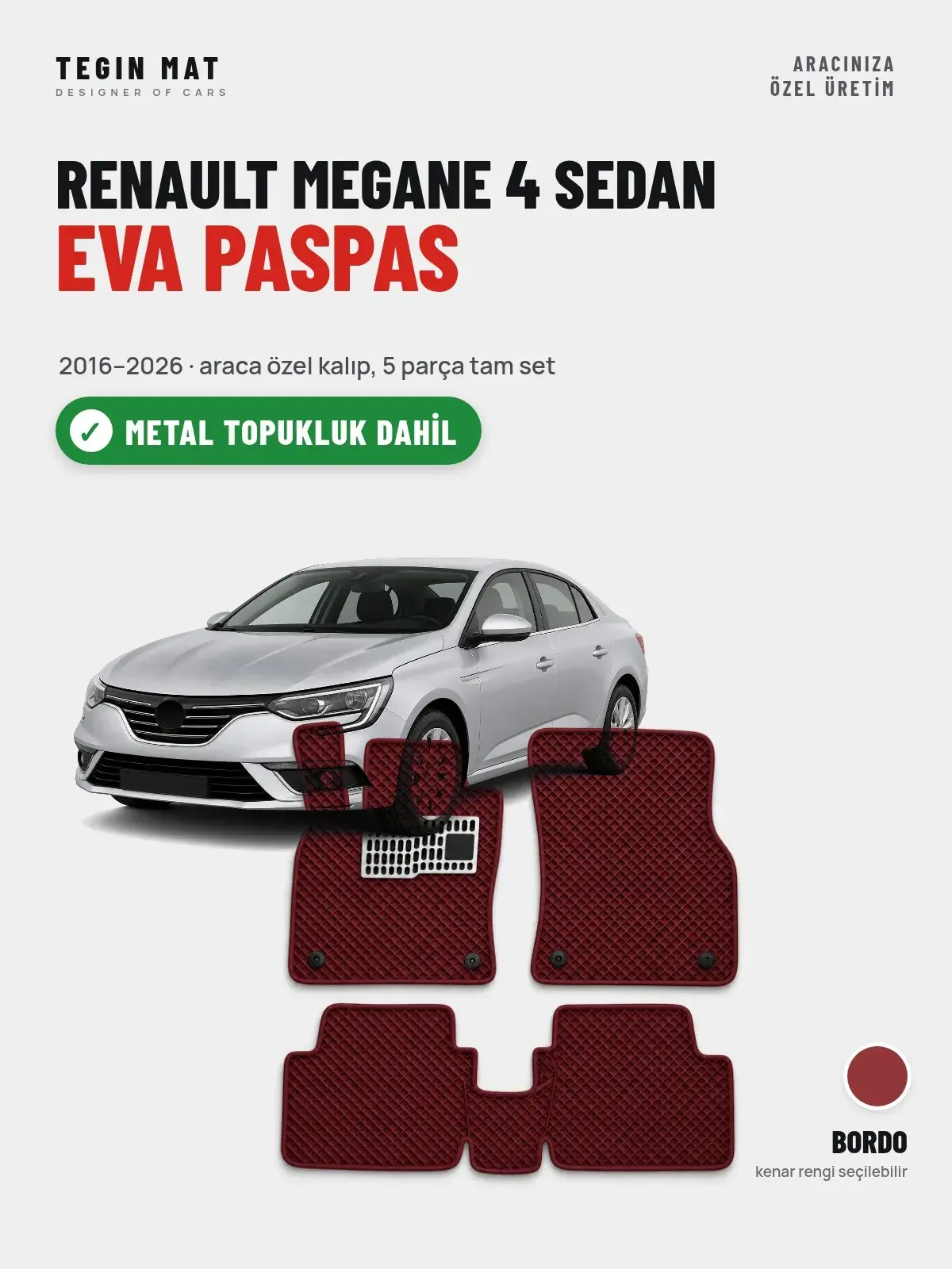 Renault Megane 4 Sedan EVA Oto Paspas Tam Set (2016–2026) Bordo – Metal Topukluk Dahil (1)