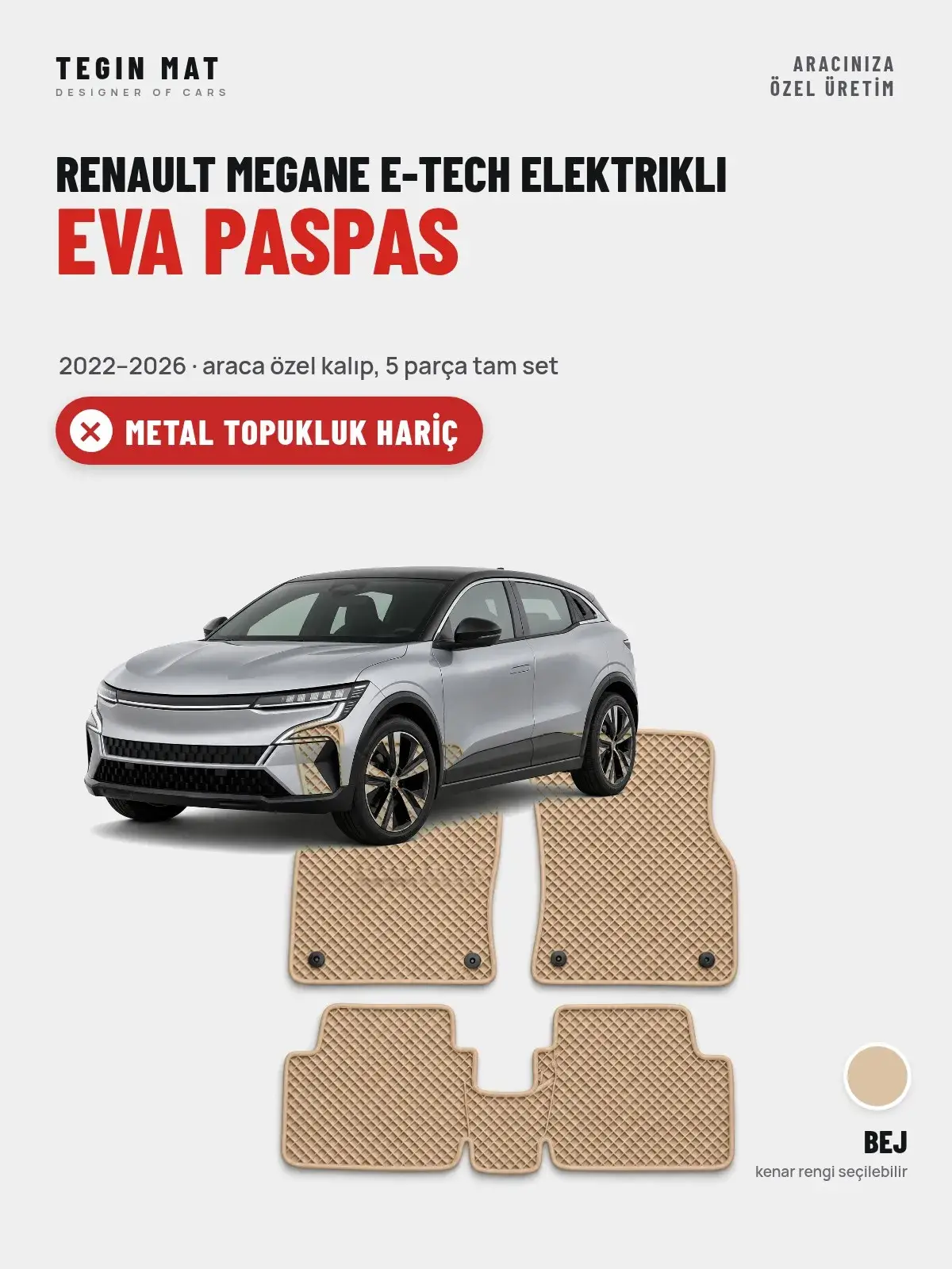 Renault Megane E-Tech Elektrikli EVA Oto Paspas Tam Set (2022–2026) Bej – Metal Topukluk Hariç (1)