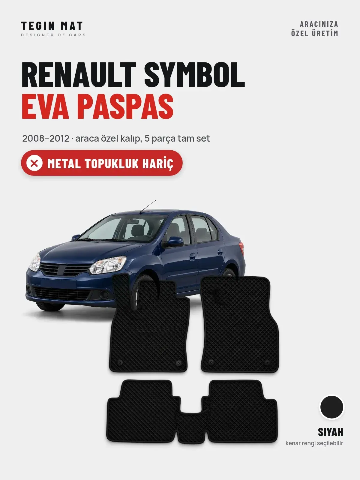 Renault Symbol EVA Oto Paspas Tam Set (2008–2012) Siyah – Metal Topukluk Hariç (1)