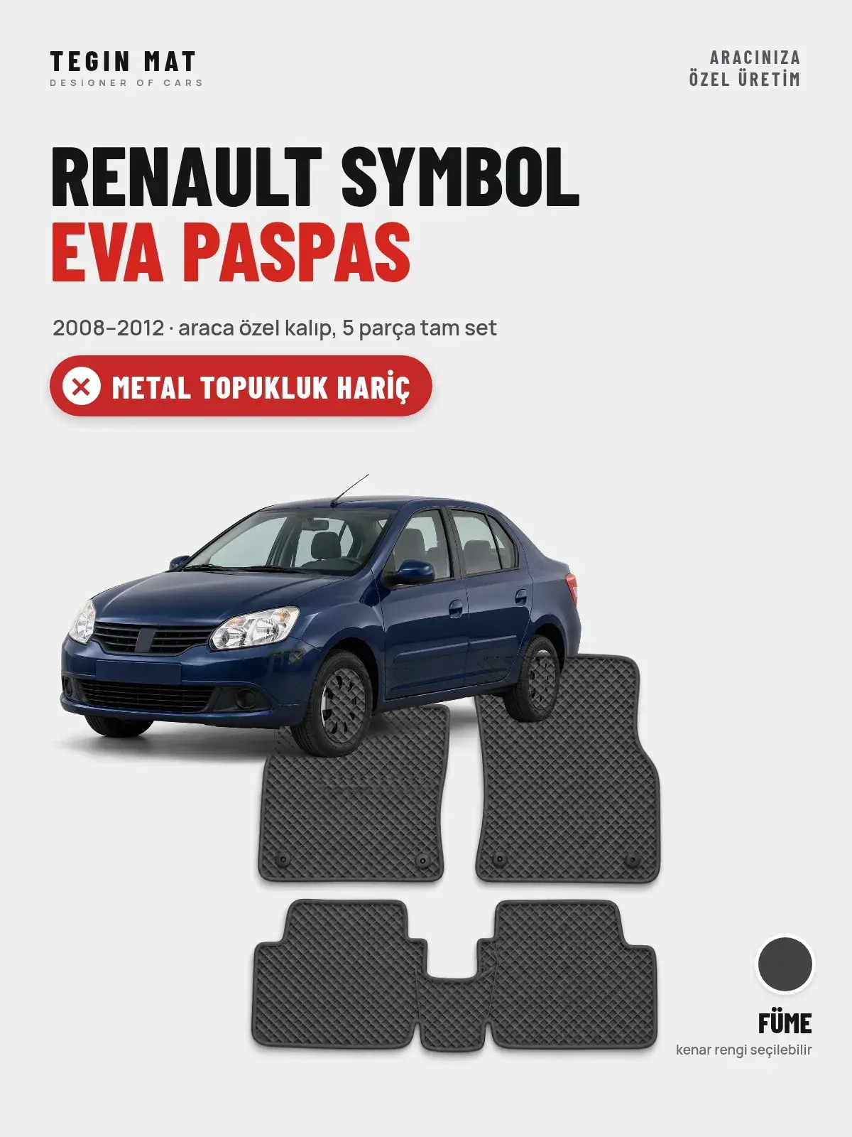 Renault Symbol EVA Oto Paspas Tam Set (2008–2012) Füme – Metal Topukluk Hariç (1)