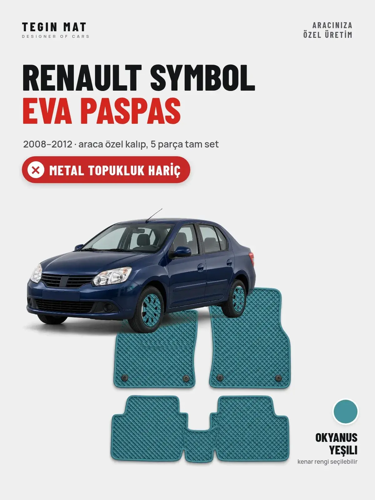 Renault Symbol EVA Oto Paspas Tam Set (2008–2012) Okyanus Yeşili – Metal Topukluk Hariç (1)