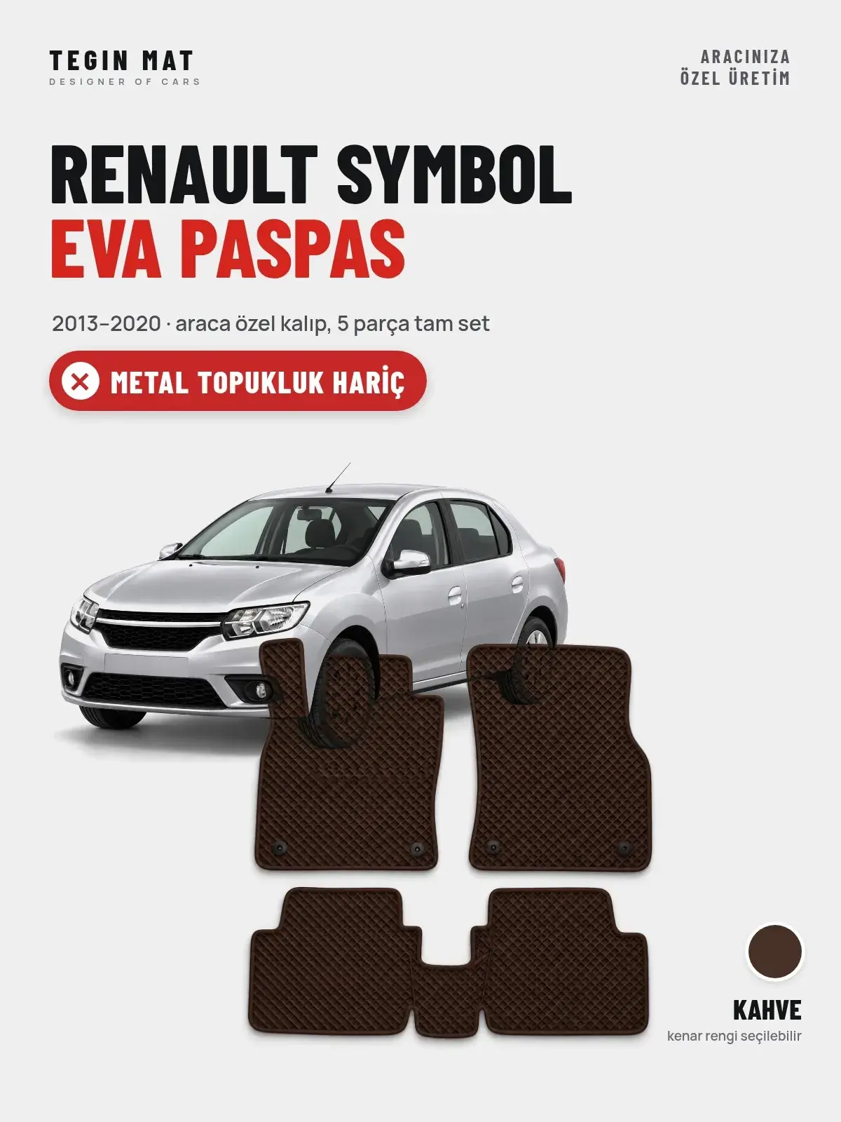 Renault Symbol EVA Oto Paspas Tam Set (2013–2020) Kahve – Metal Topukluk Hariç (1)