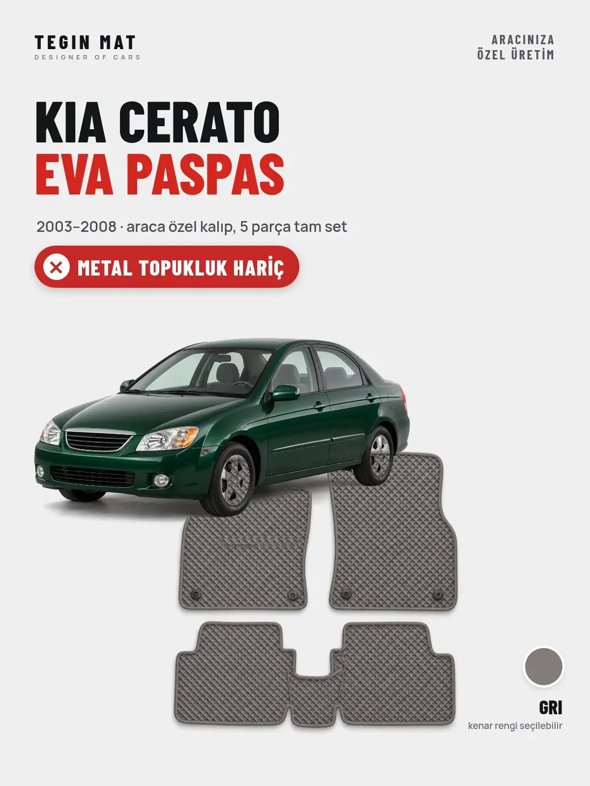 Kia Cerato EVA Oto Paspas Tam Set (2003–2008) Gri – Metal Topukluk Hariç (1)