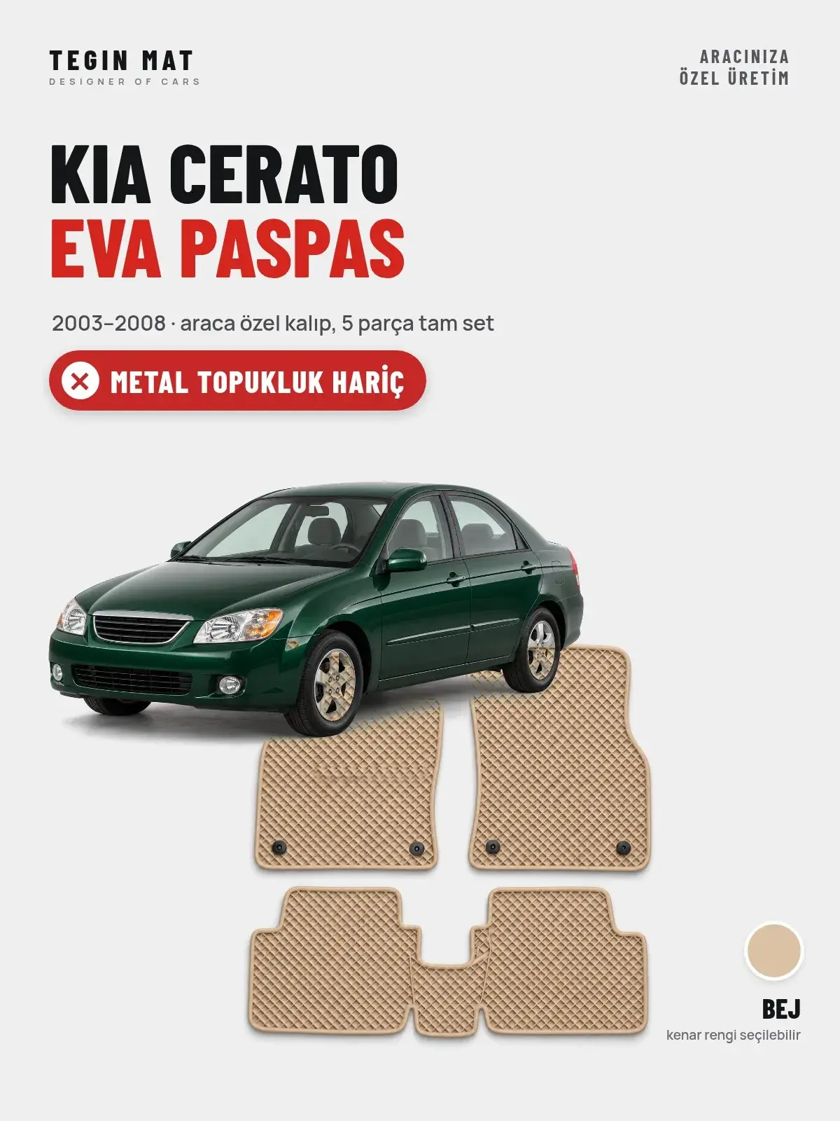 Kia Cerato EVA Oto Paspas Tam Set (2003–2008) Bej – Metal Topukluk Hariç (1)