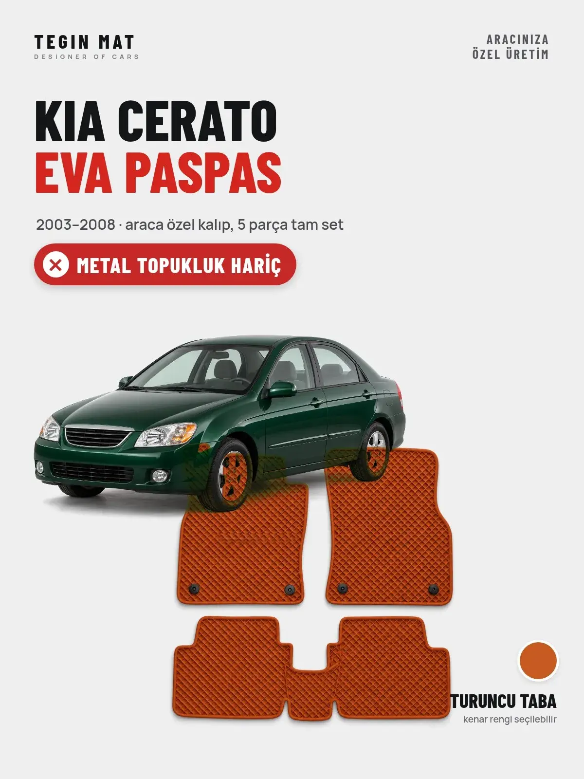 Kia Cerato EVA Oto Paspas Tam Set (2003–2008) Turuncu Taba – Metal Topukluk Hariç (1)