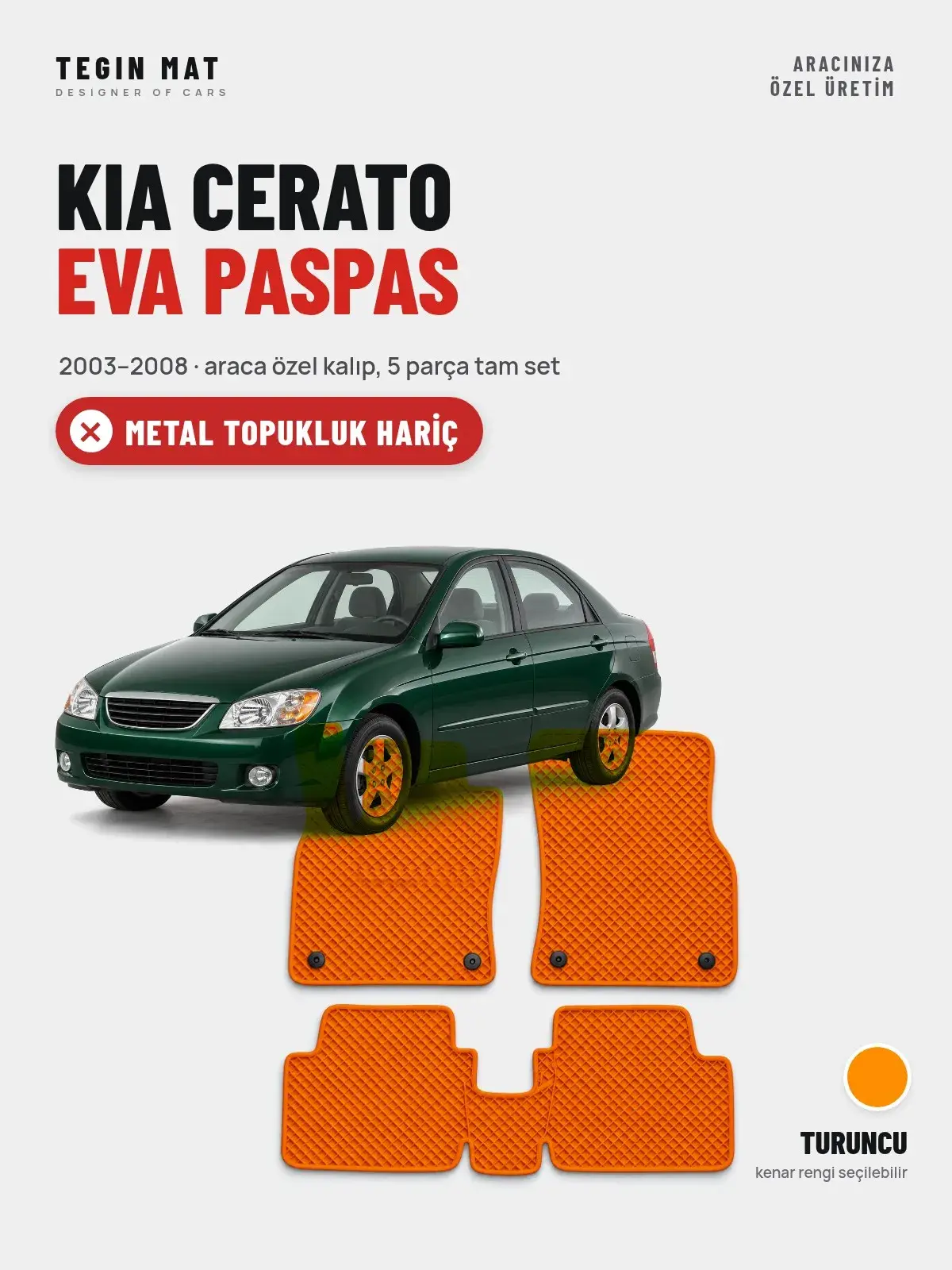 Kia Cerato EVA Oto Paspas Tam Set (2003–2008) Turuncu – Metal Topukluk Hariç (1)