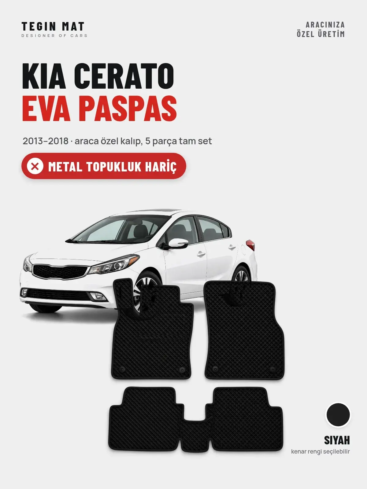 Kia Cerato EVA Oto Paspas Tam Set (2013–2018) Siyah – Metal Topukluk Hariç (1)