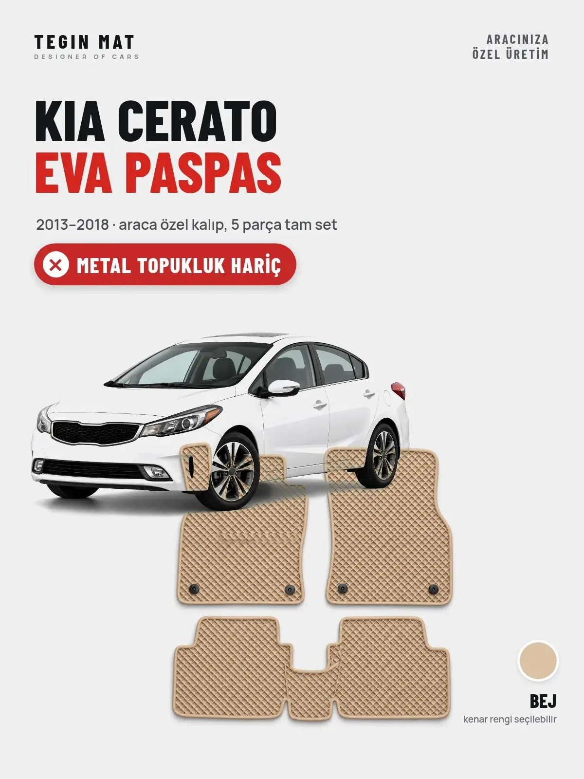 Kia Cerato EVA Oto Paspas Tam Set (2013–2018) Bej – Metal Topukluk Hariç (1)