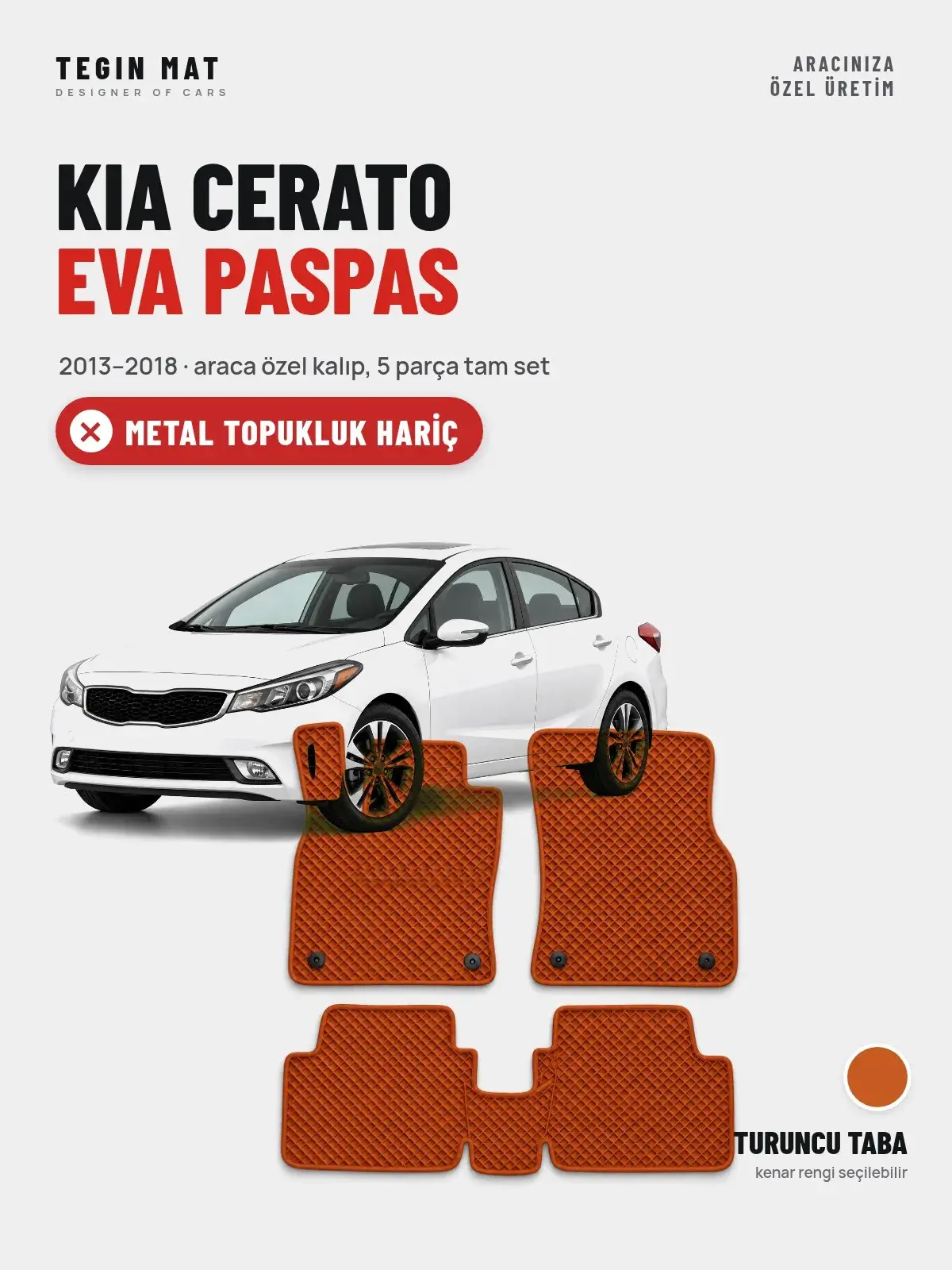 Kia Cerato EVA Oto Paspas Tam Set (2013–2018) Turuncu Taba – Metal Topukluk Hariç (1)