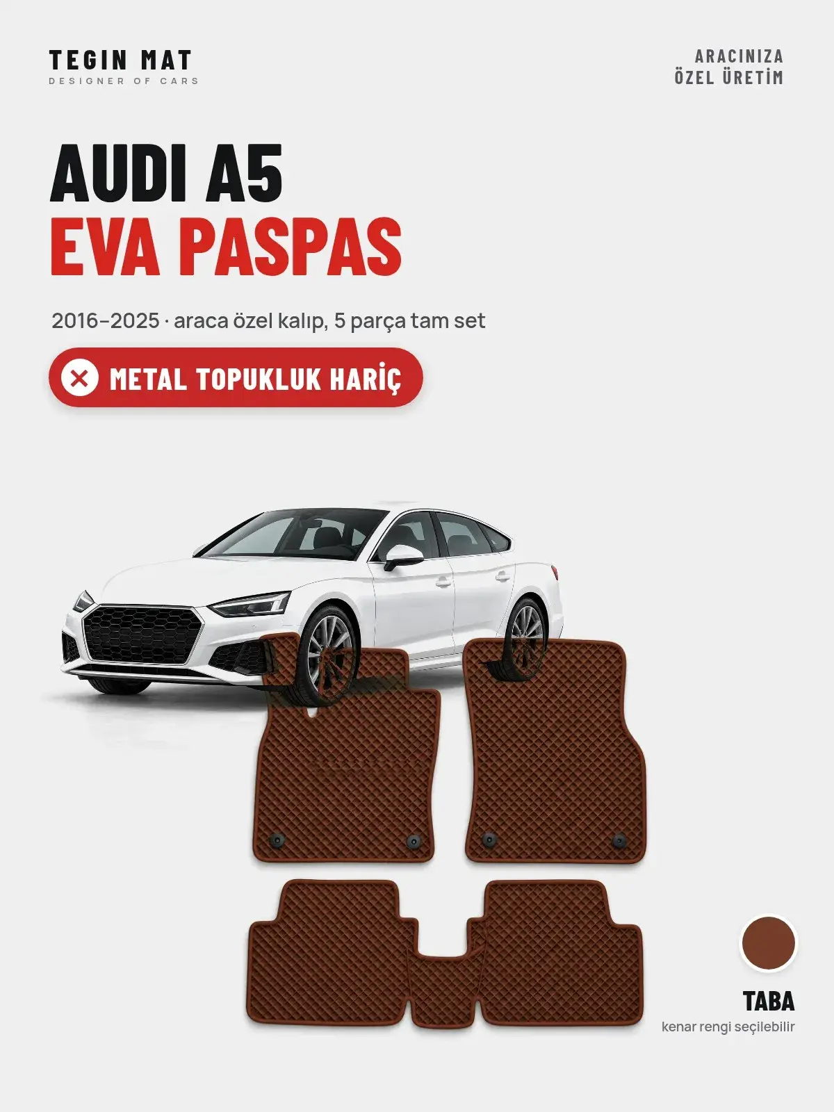 Audi A5 EVA Oto Paspas Tam Set (2016–2025) Taba – Metal Topukluk Hariç (1)