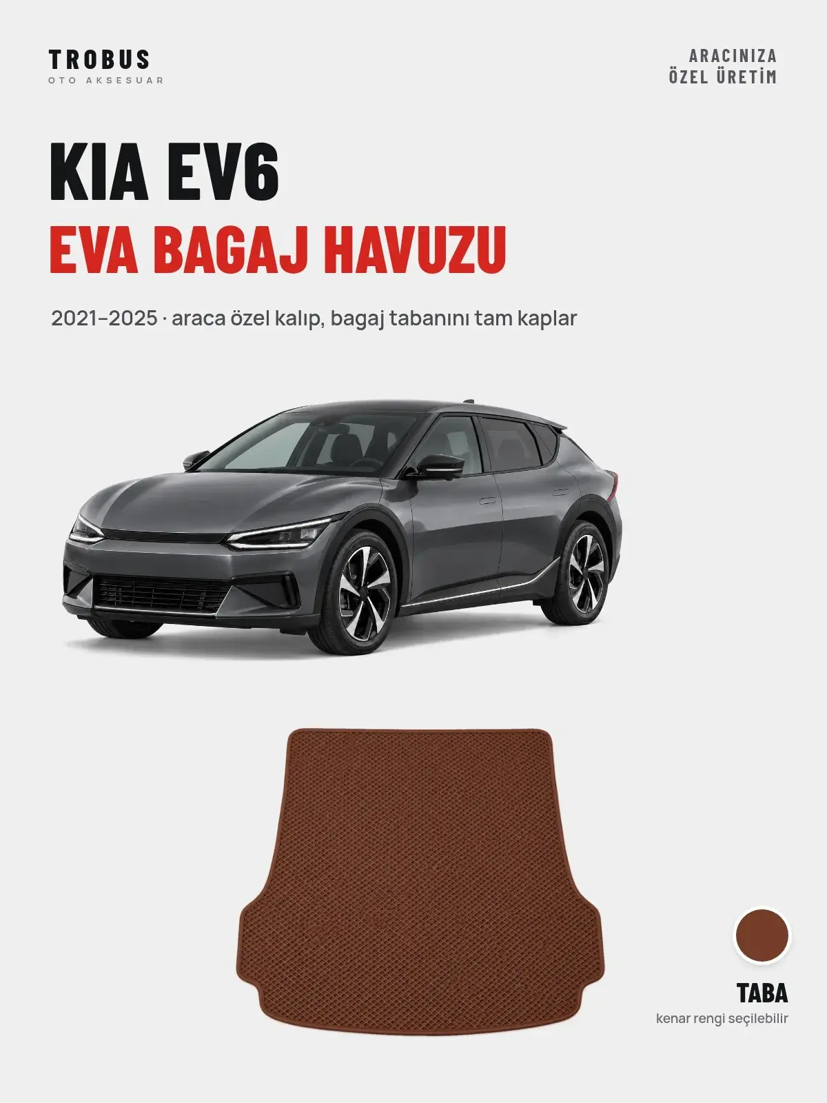 Kia EV6 EVA Bagaj Havuzu (2021–2025) Taba – Araca Özel Kalıp (1)