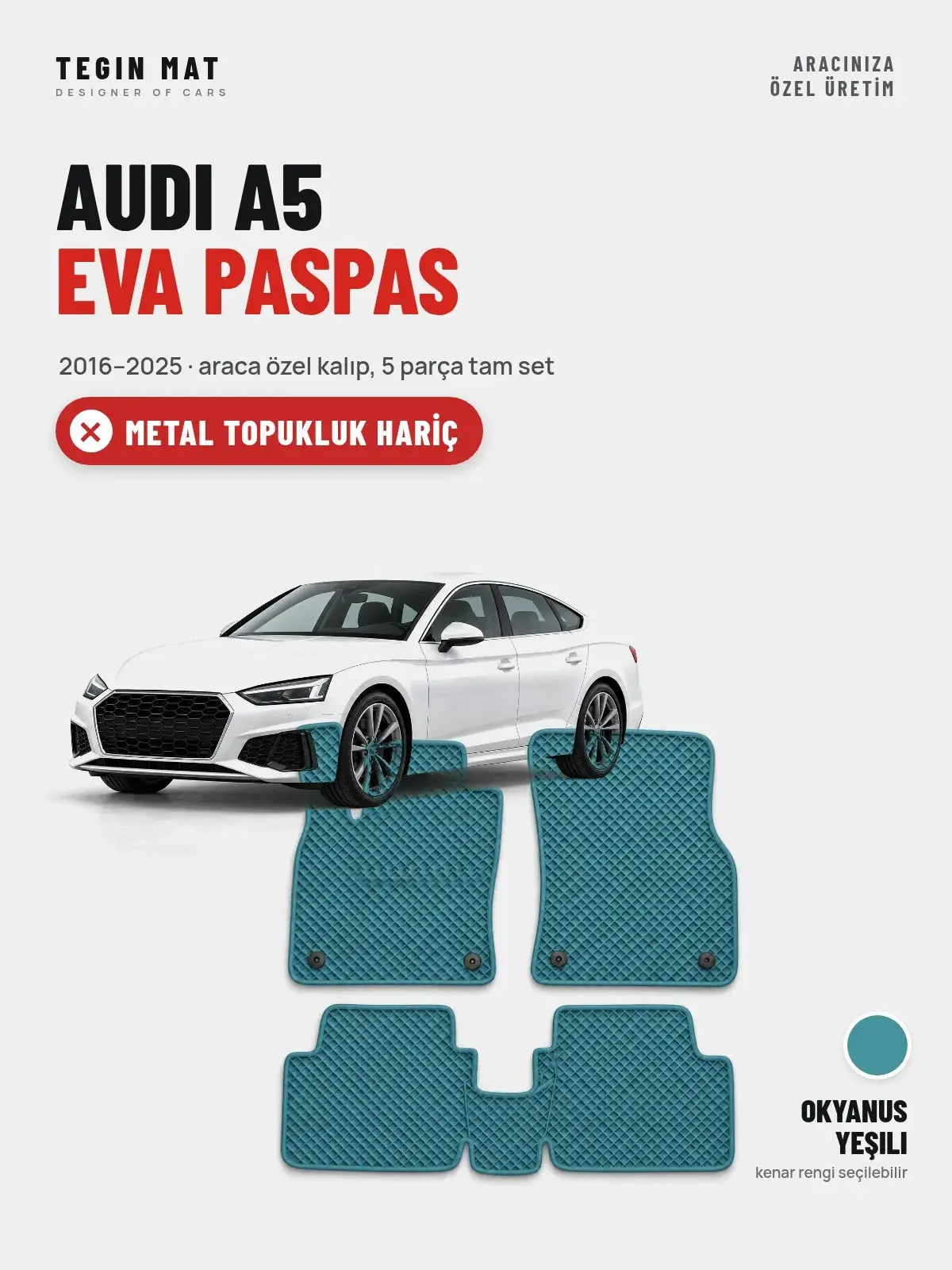 Audi A5 EVA Oto Paspas Tam Set (2016–2025) Okyanus Yeşili – Metal Topukluk Hariç (1)