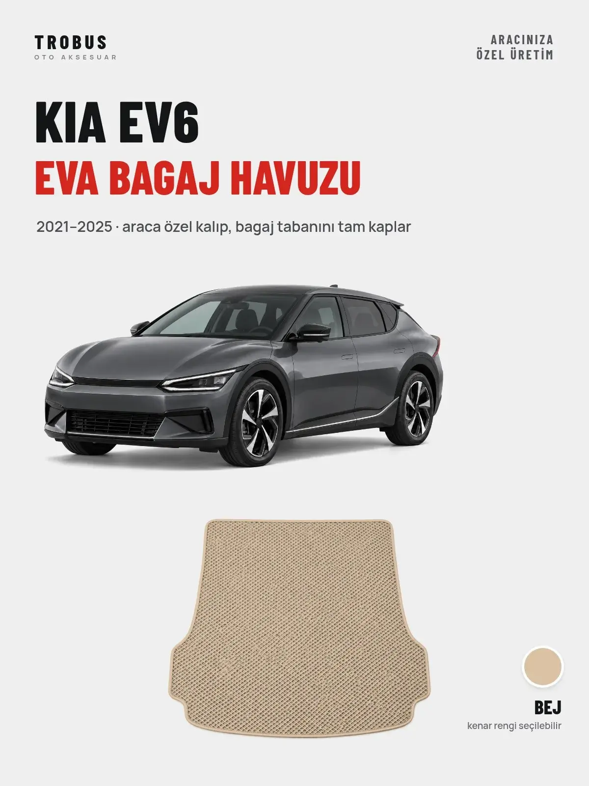 Kia EV6 EVA Bagaj Havuzu (2021–2025) Bej – Araca Özel Kalıp (1)