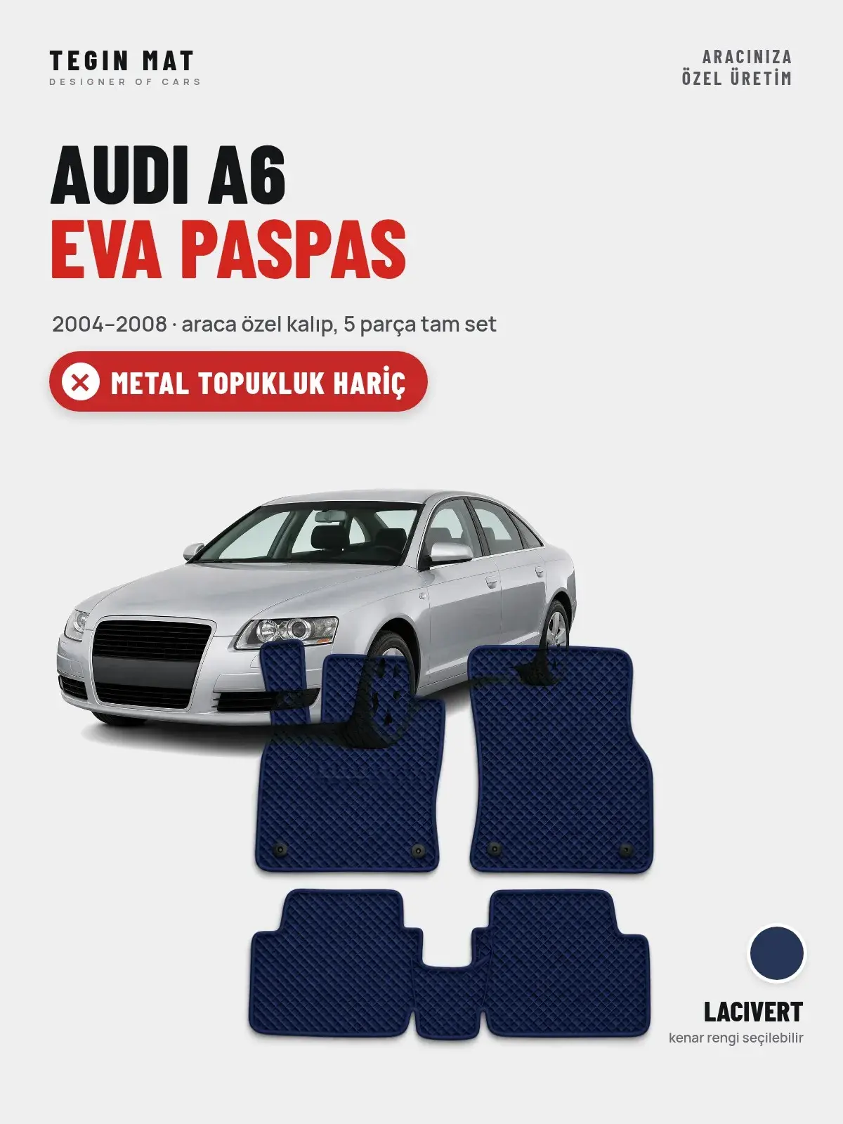 Audi A6 EVA Oto Paspas Tam Set (2004–2008) Lacivert – Metal Topukluk Hariç (1)