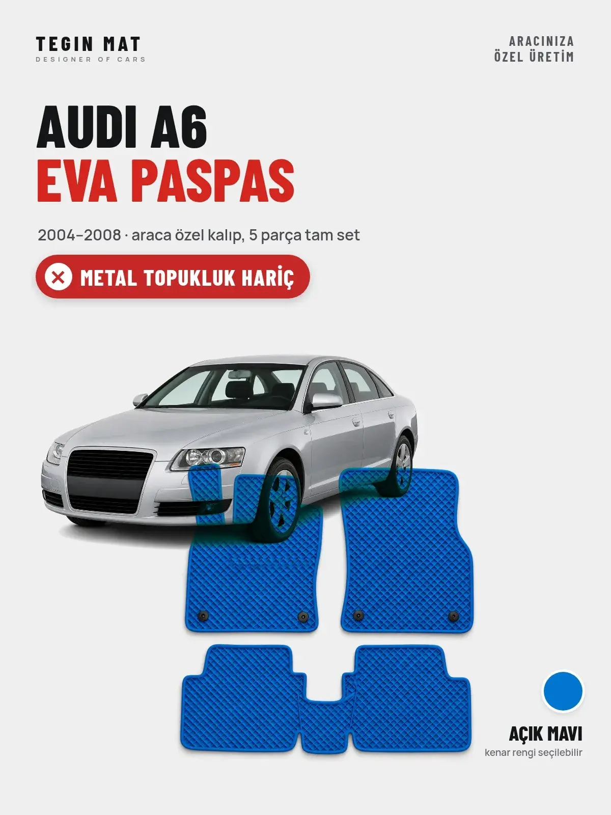 Audi A6 EVA Oto Paspas Tam Set (2004–2008) Açık Mavi – Metal Topukluk Hariç (1)