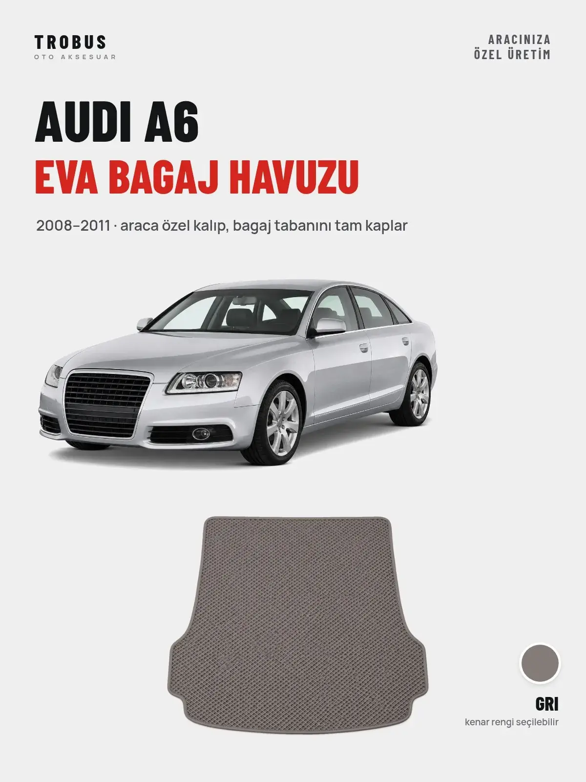 Audi A6 EVA Bagaj Havuzu (2008–2011) Gri – Araca Özel Kalıp (1)