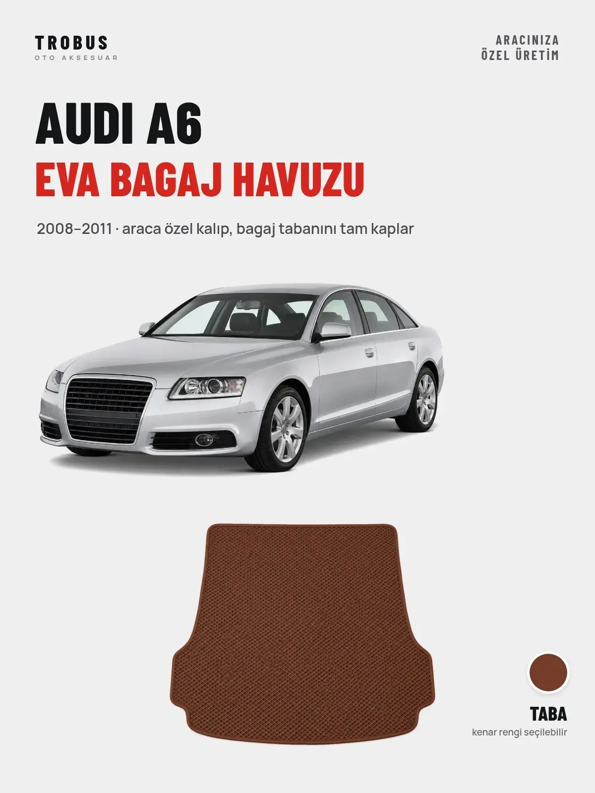 Audi A6 EVA Bagaj Havuzu (2008–2011) Taba – Araca Özel Kalıp (1)
