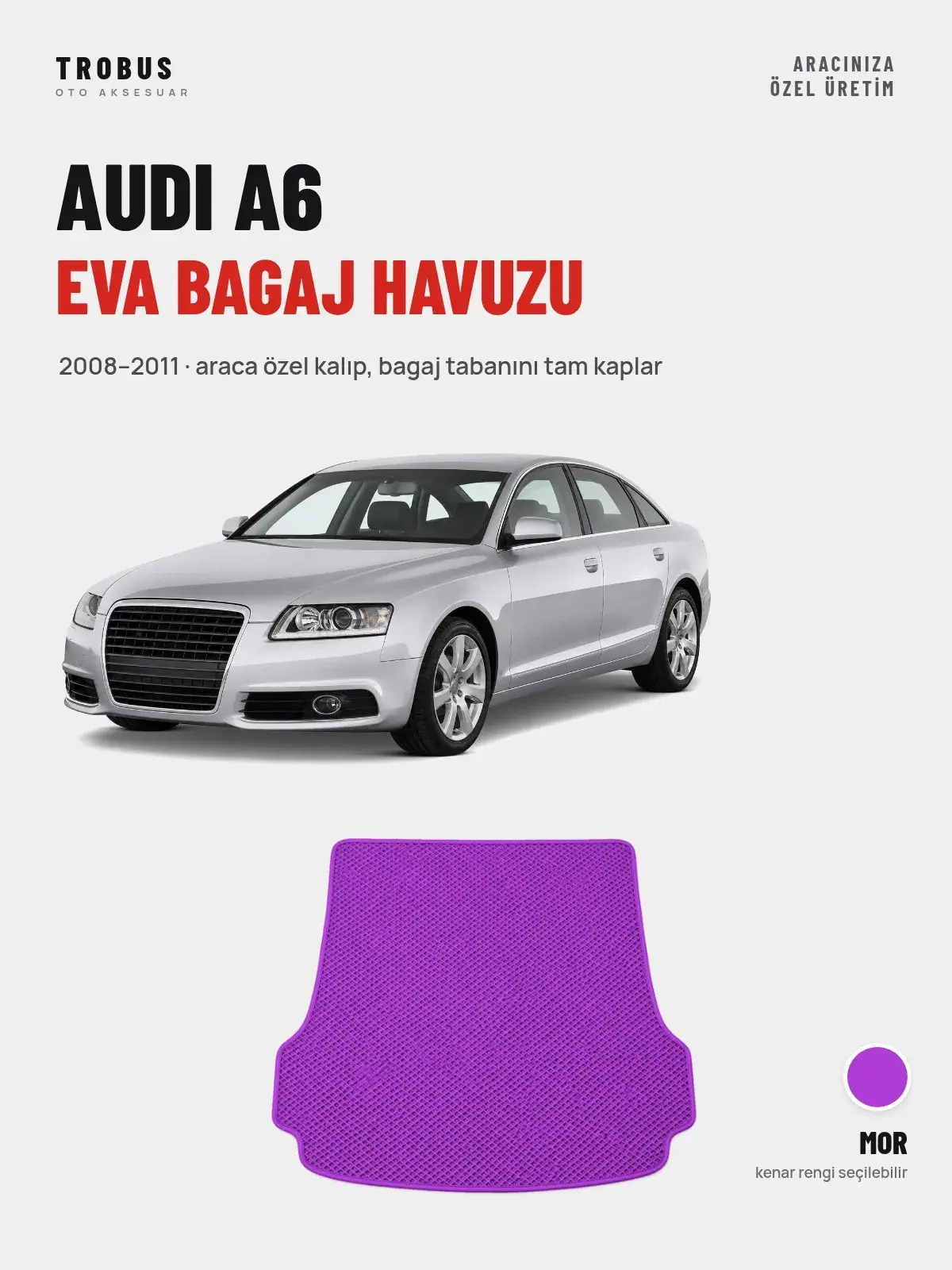 Audi A6 EVA Bagaj Havuzu (2008–2011) Mor – Araca Özel Kalıp (1)
