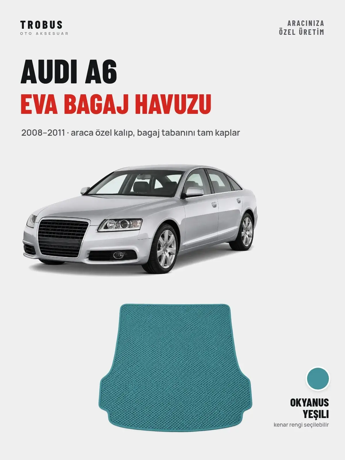 Audi A6 EVA Bagaj Havuzu (2008–2011) Okyanus Yeşili – Araca Özel Kalıp (1)