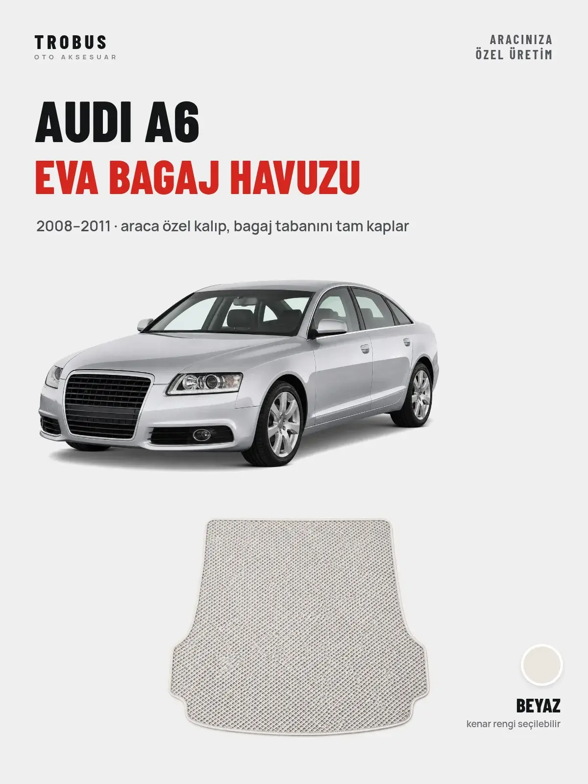 Audi A6 EVA Bagaj Havuzu (2008–2011) Beyaz – Araca Özel Kalıp (1)