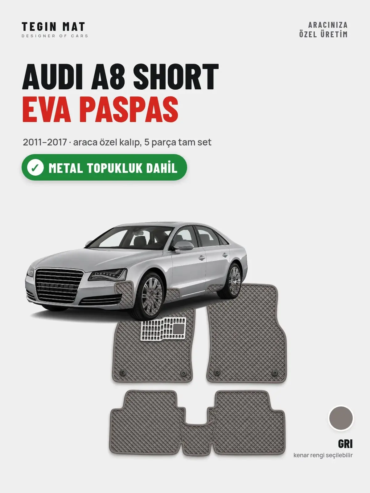 Audi A8 Short EVA Oto Paspas Tam Set (2011–2017) Gri – Metal Topukluk Dahil (1)