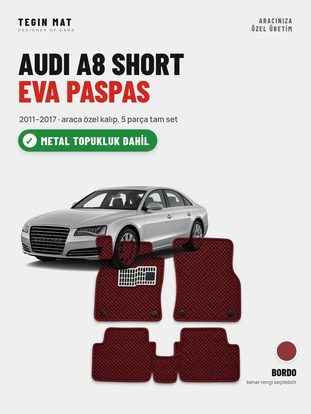 Audi A8 Short EVA Oto Paspas Tam Set (2011–2017) Bordo – Metal Topukluk Dahil (1)