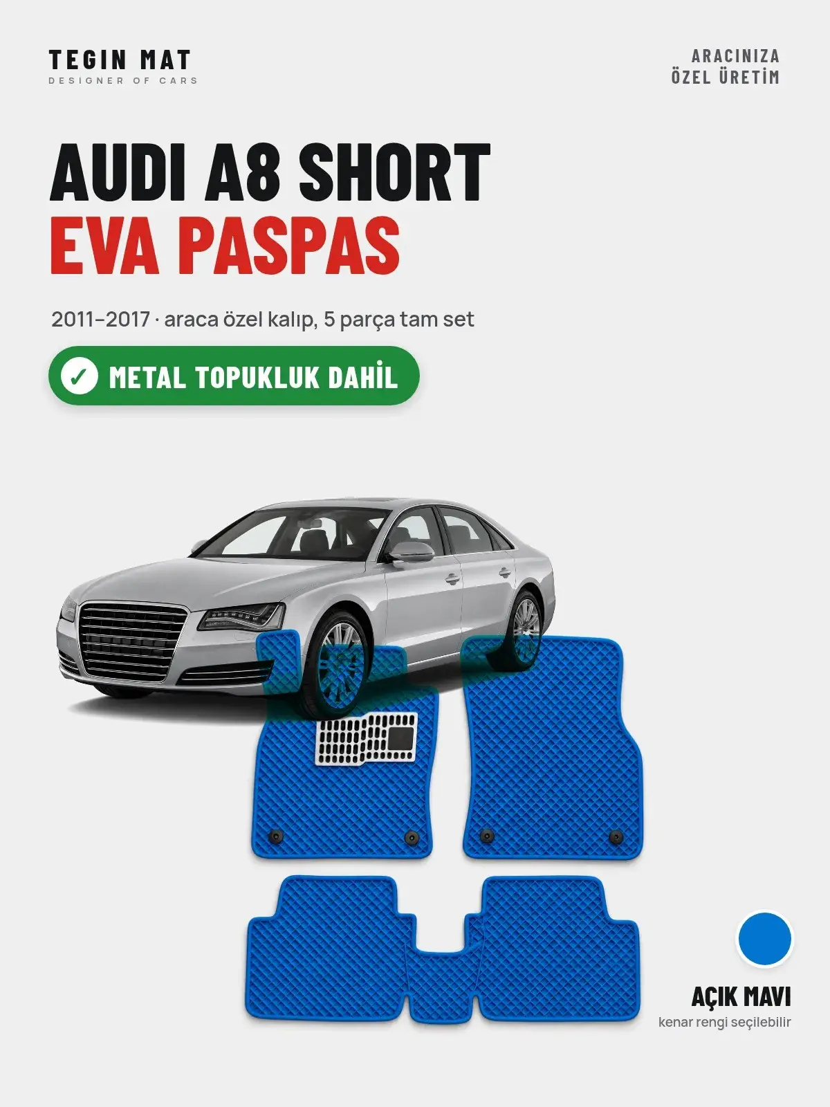 Audi A8 Short EVA Oto Paspas Tam Set (2011–2017) Açık Mavi – Metal Topukluk Dahil (1)