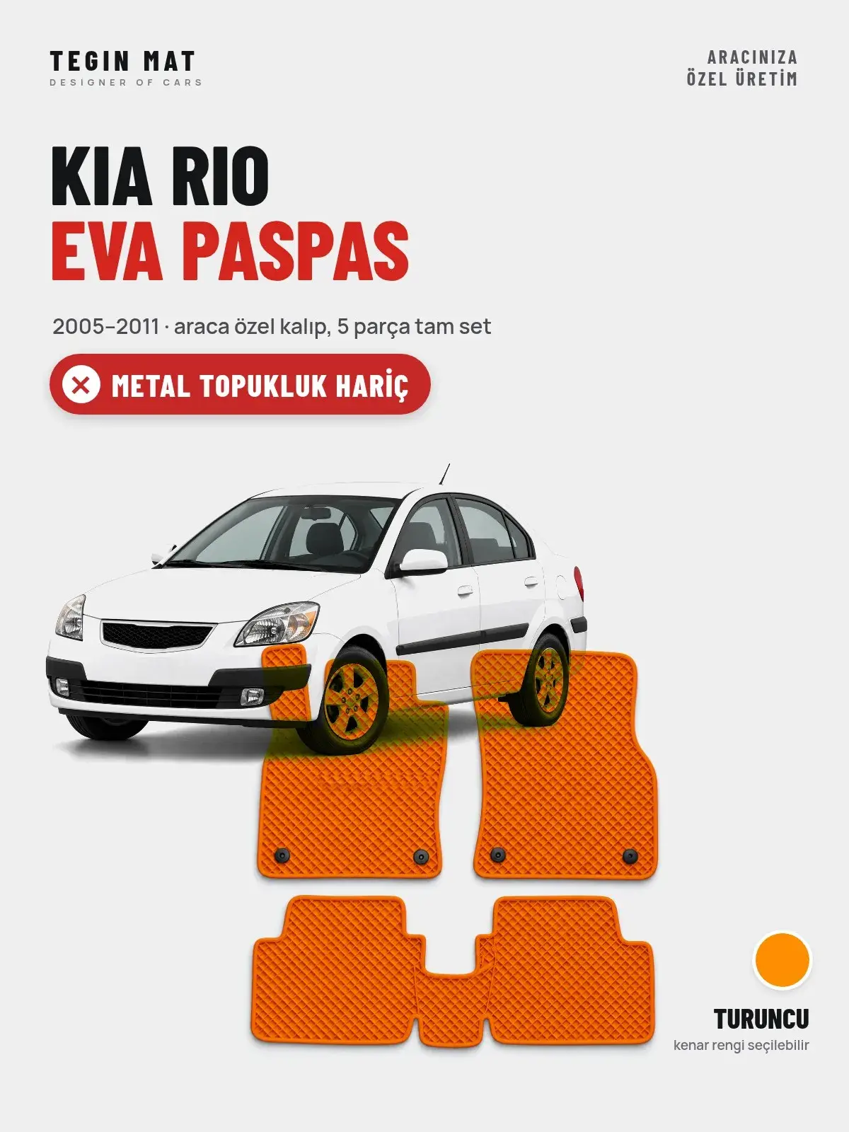 Kia Rio EVA Oto Paspas Tam Set (2005–2011) Turuncu – Metal Topukluk Hariç (1)