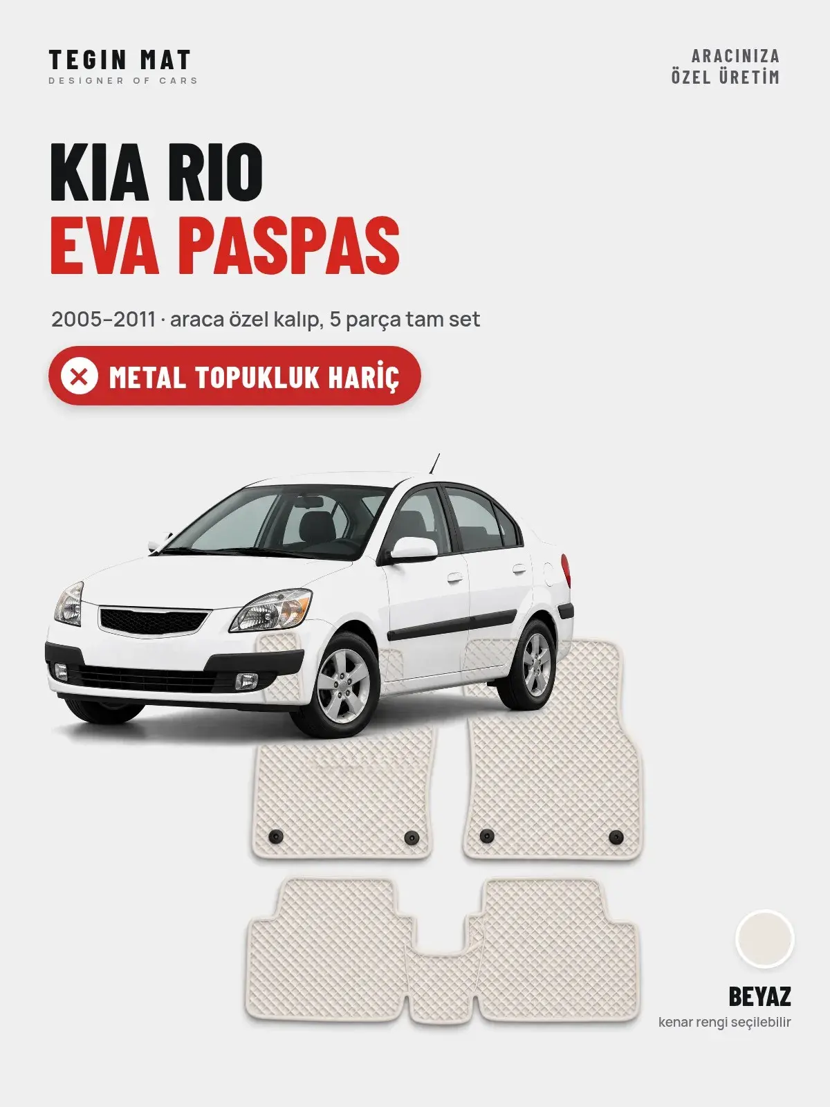 Kia Rio EVA Oto Paspas Tam Set (2005–2011) Beyaz – Metal Topukluk Hariç (1)