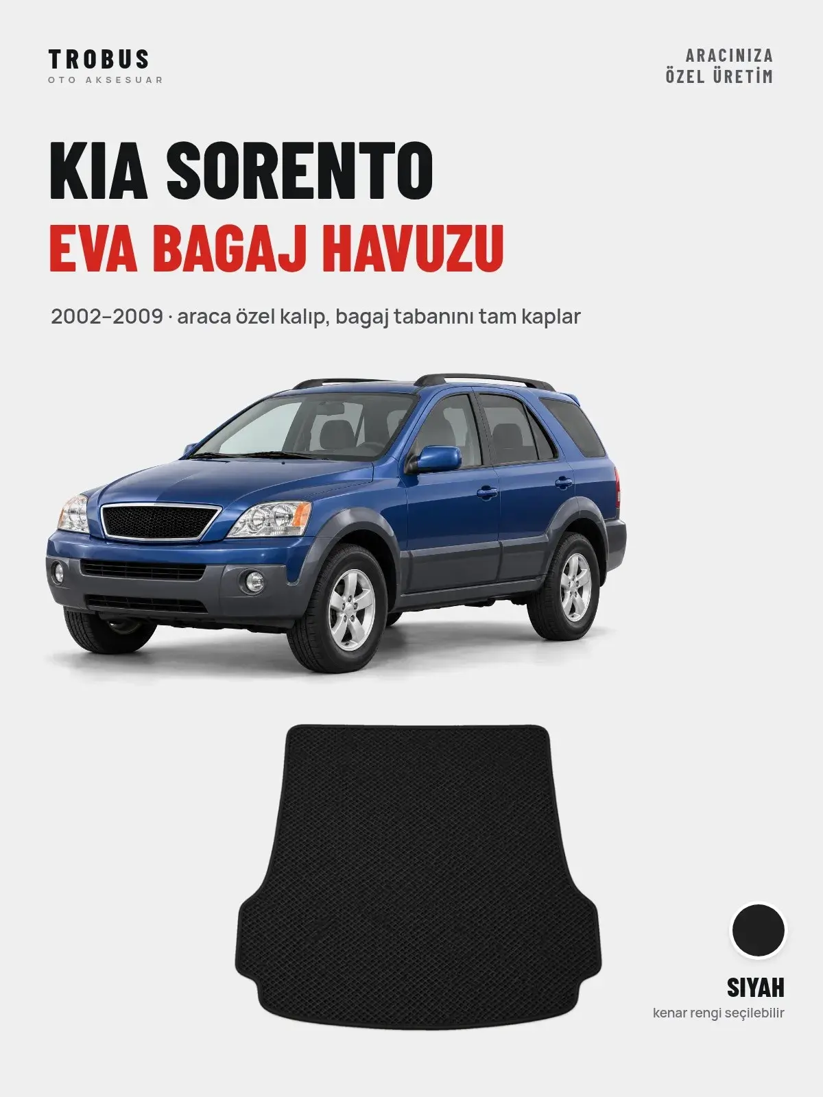 Kia Sorento EVA Bagaj Havuzu (2002–2009) Siyah – Araca Özel Kalıp (1)